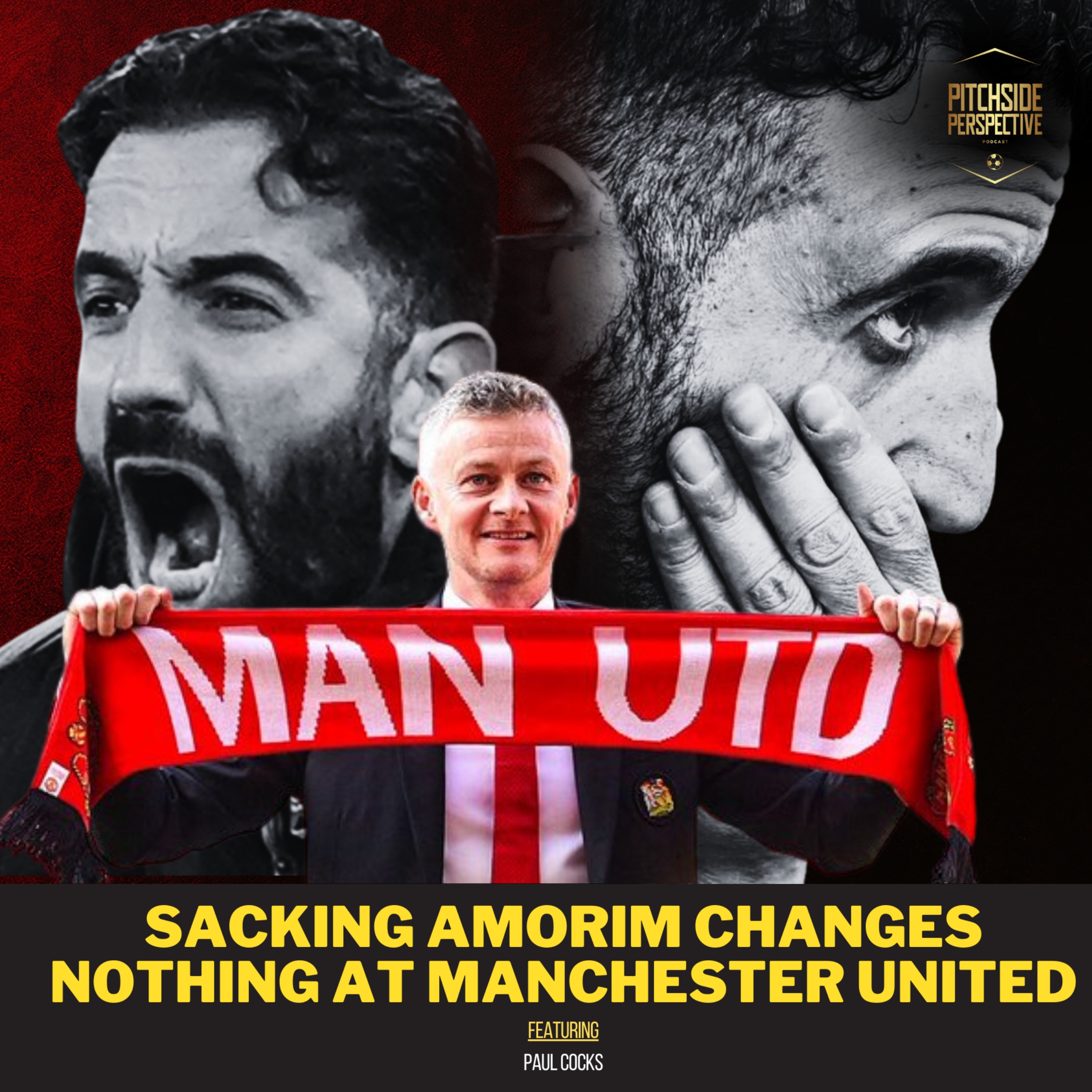 Sacking Amorim Changes NOTHING at Manchester United ft. Paul Cocks | Ep 13