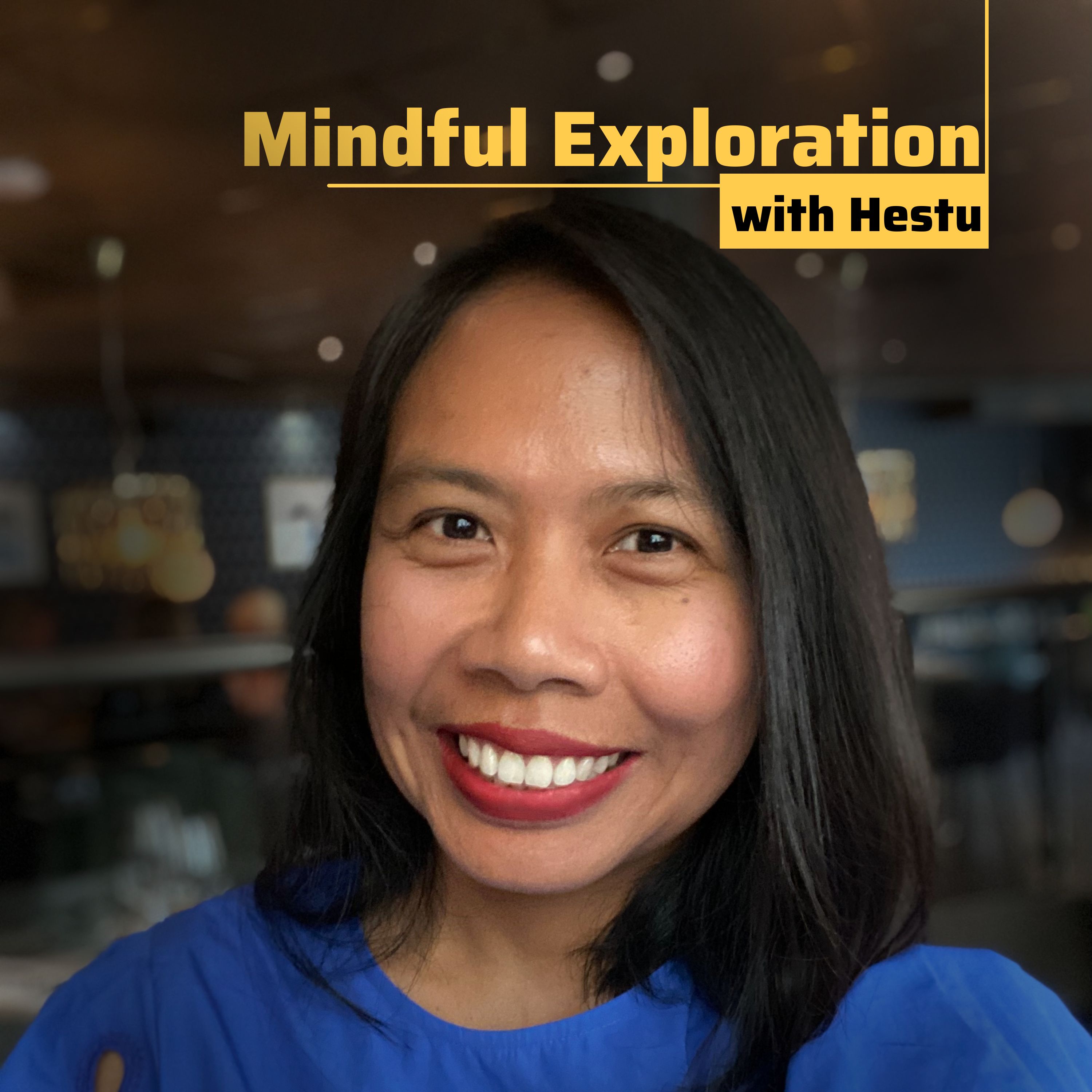 Mindful Exploration with Hestu podcast artwork