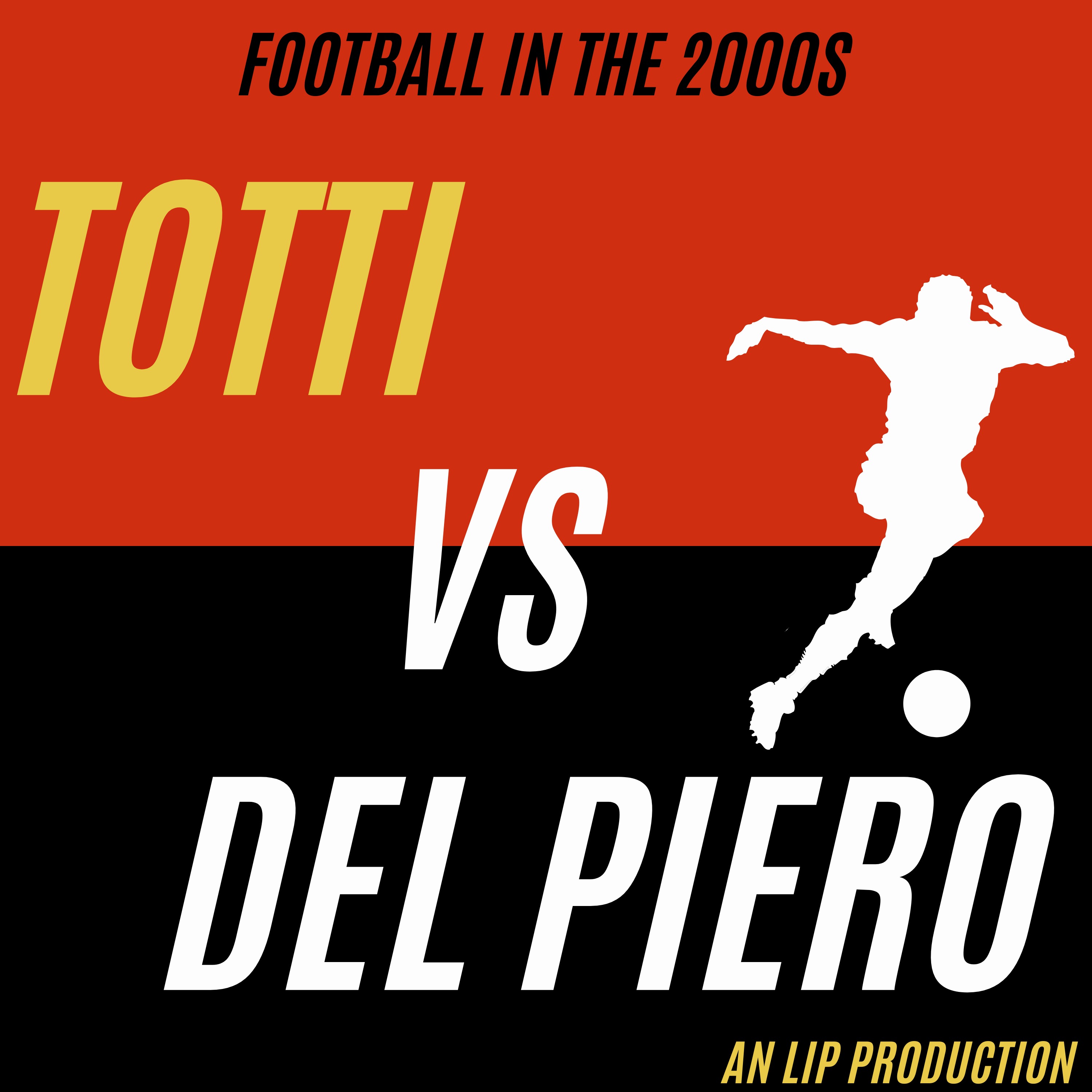24. Totti vs Del Piero: Who Was The Best Italian 10? episode artwork