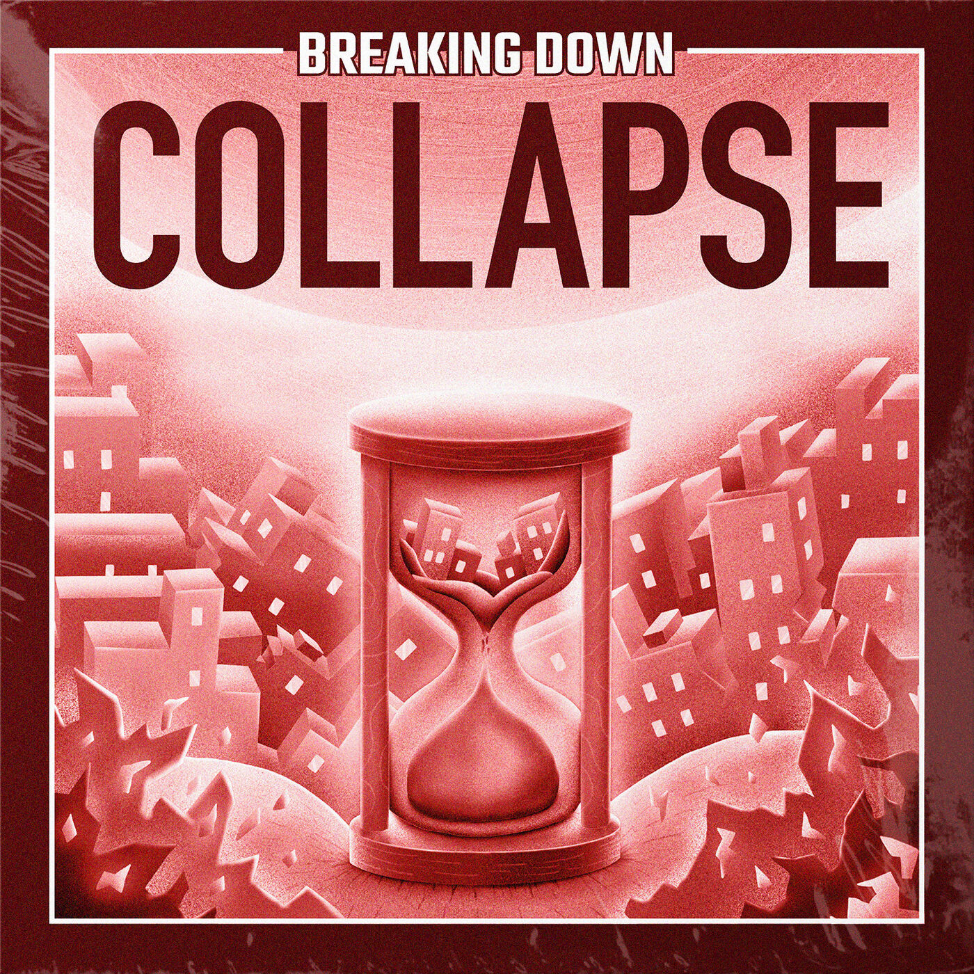 cover art for Episode 94 - Collapse Happening Today (Part 1)