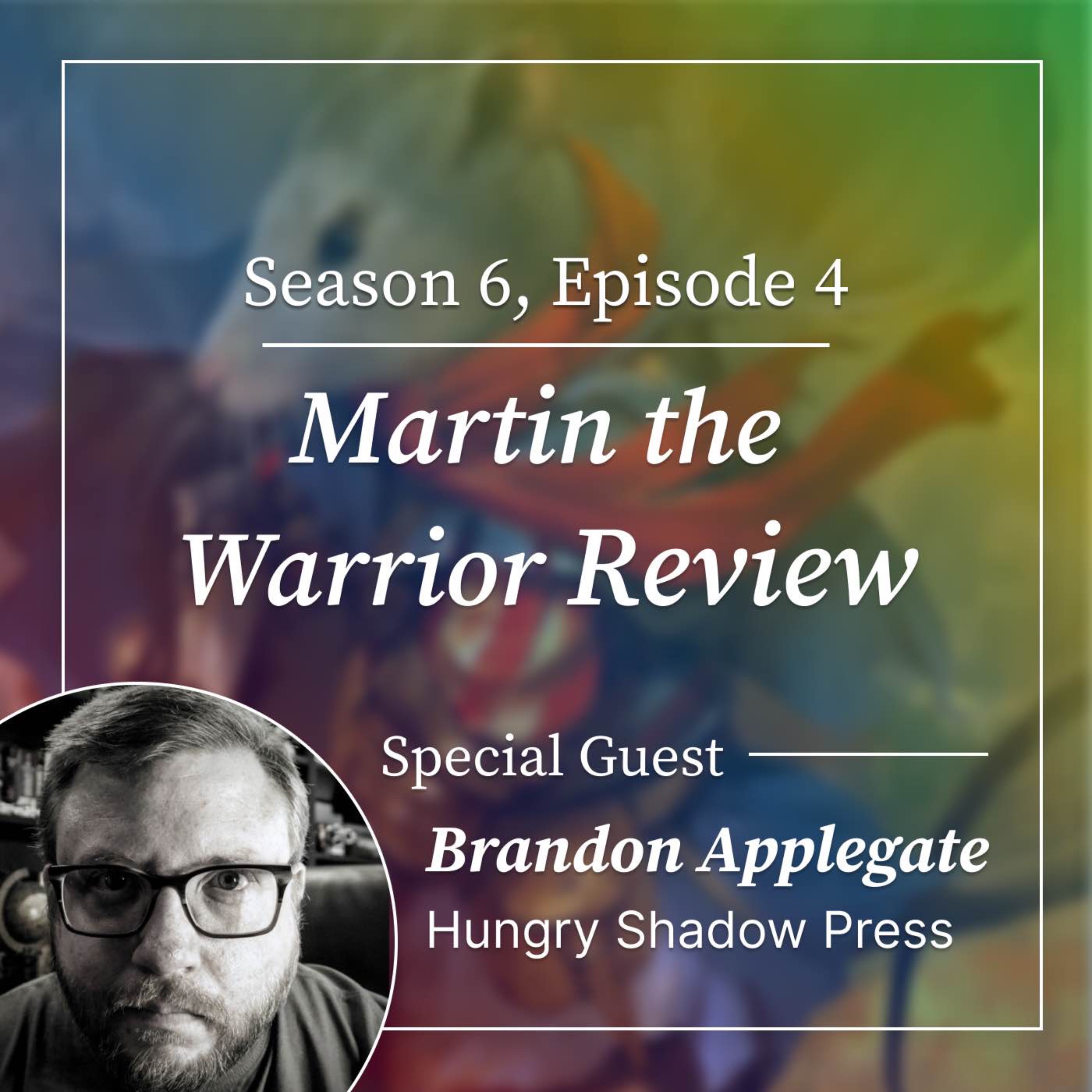 Martin the Warrior Review - w/ Brandon Applegate