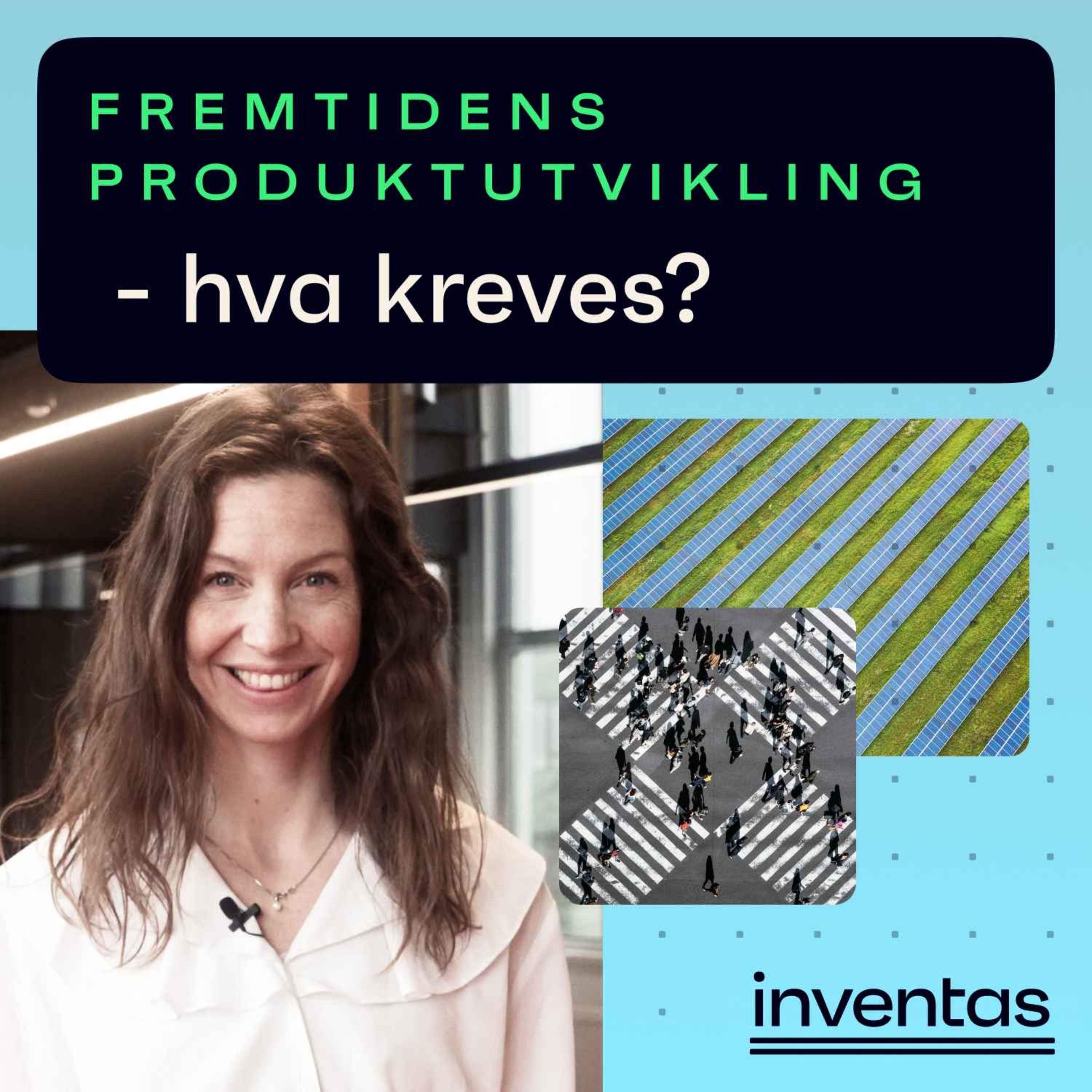 Fremtidens produktutvikling - hva kreves?