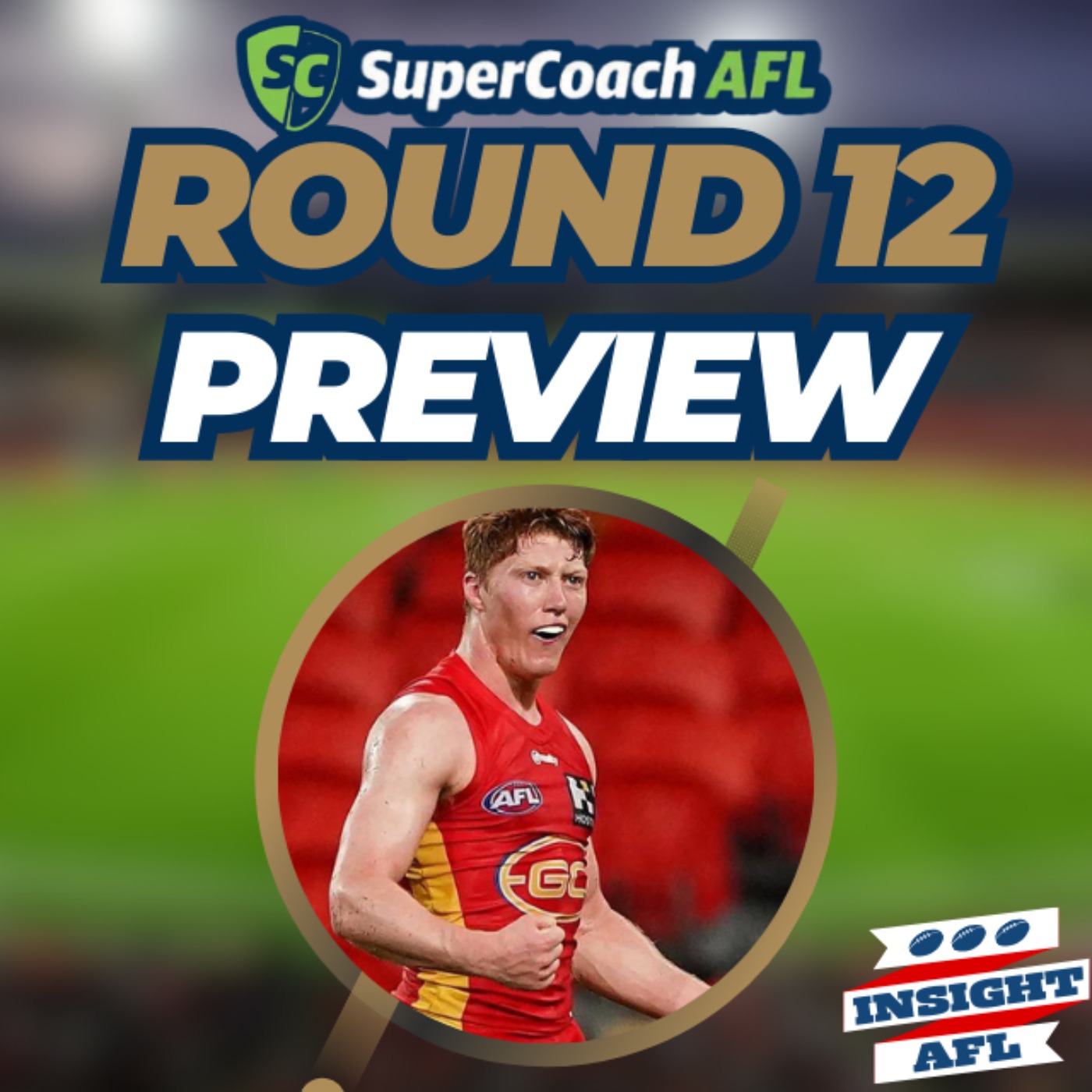 AFL Supercoach 2024 | Round 12 Live Preview | Bye Rounds Begin!