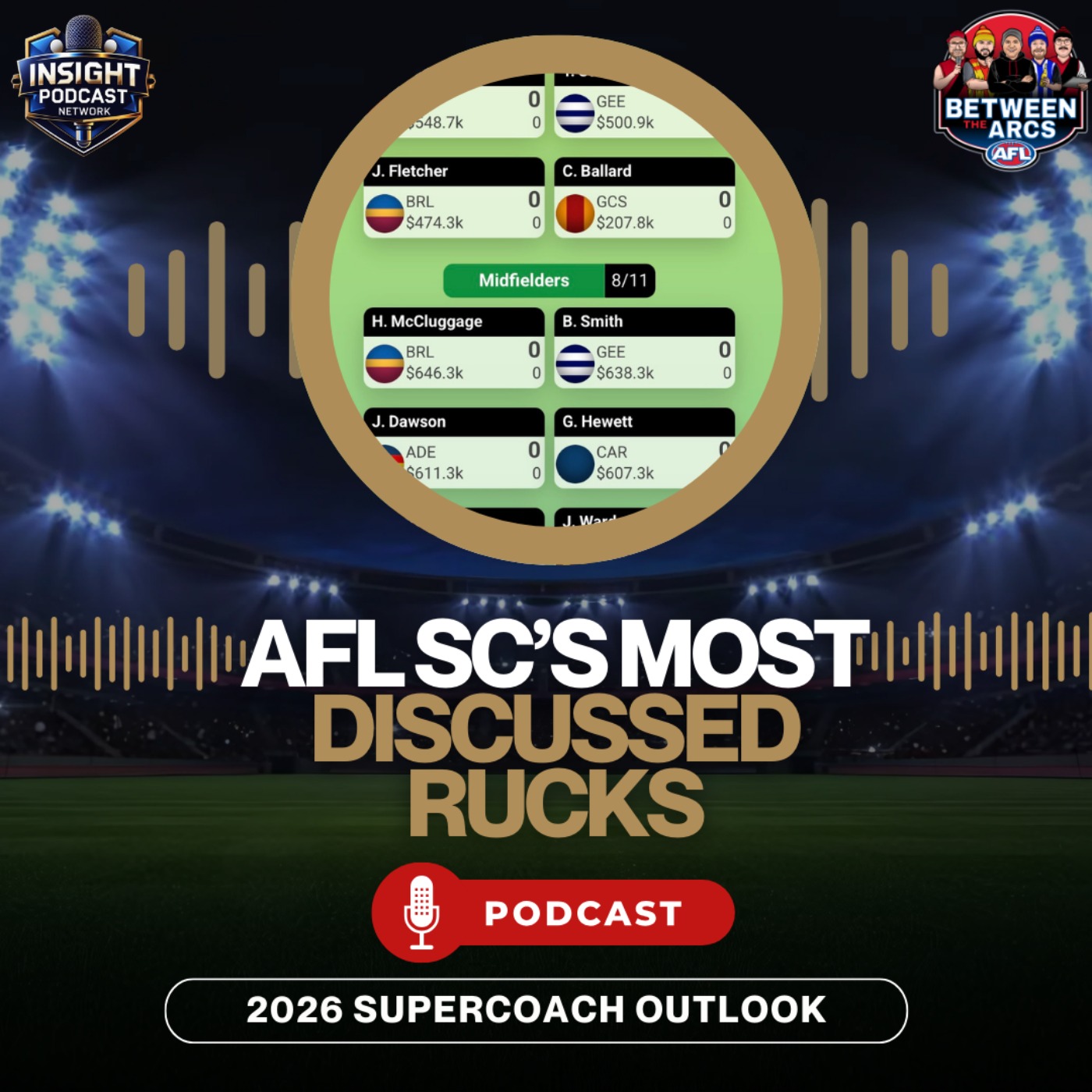 Between The Arcs | AFL SuperCoach Podcast