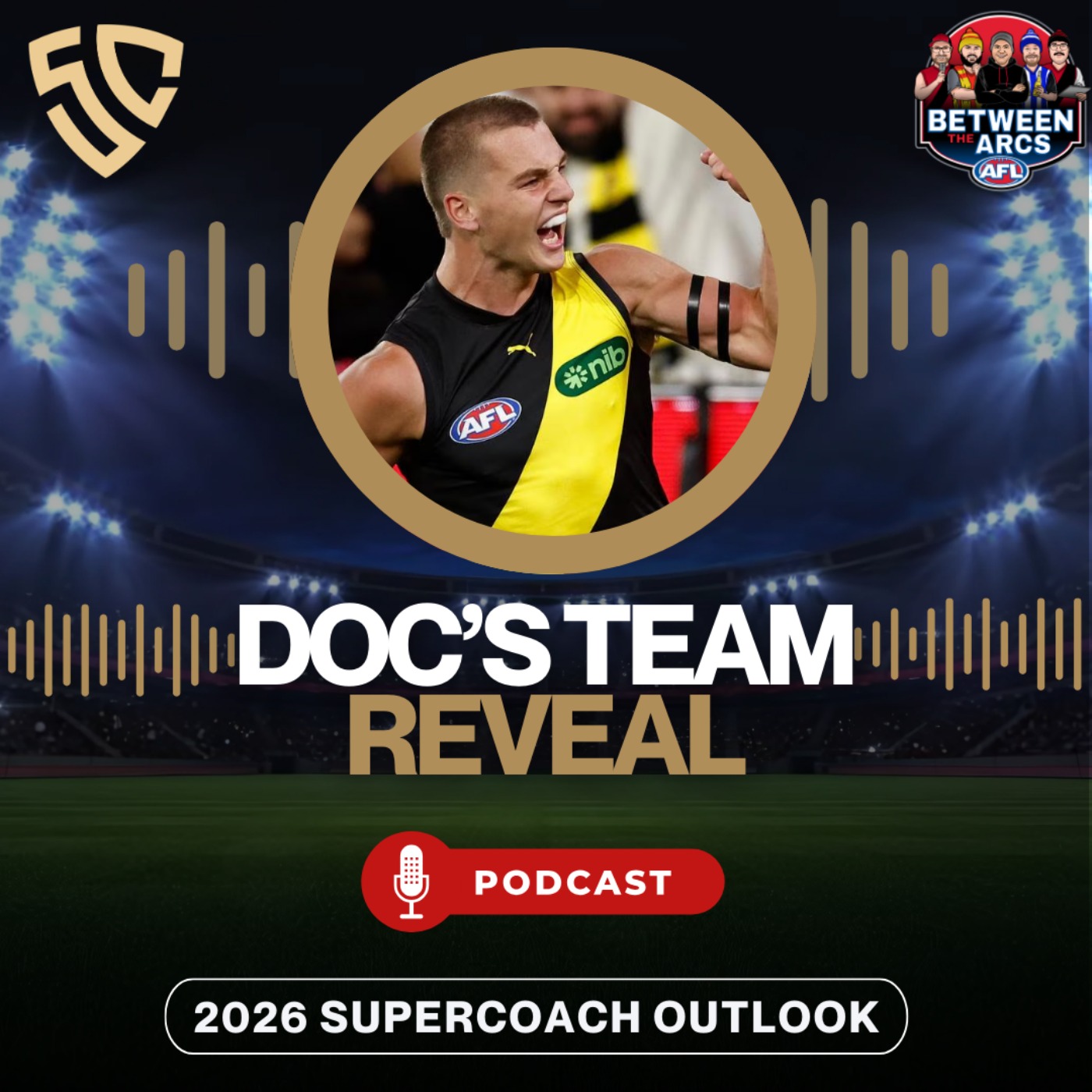 Between The Arcs | AFL SuperCoach Podcast