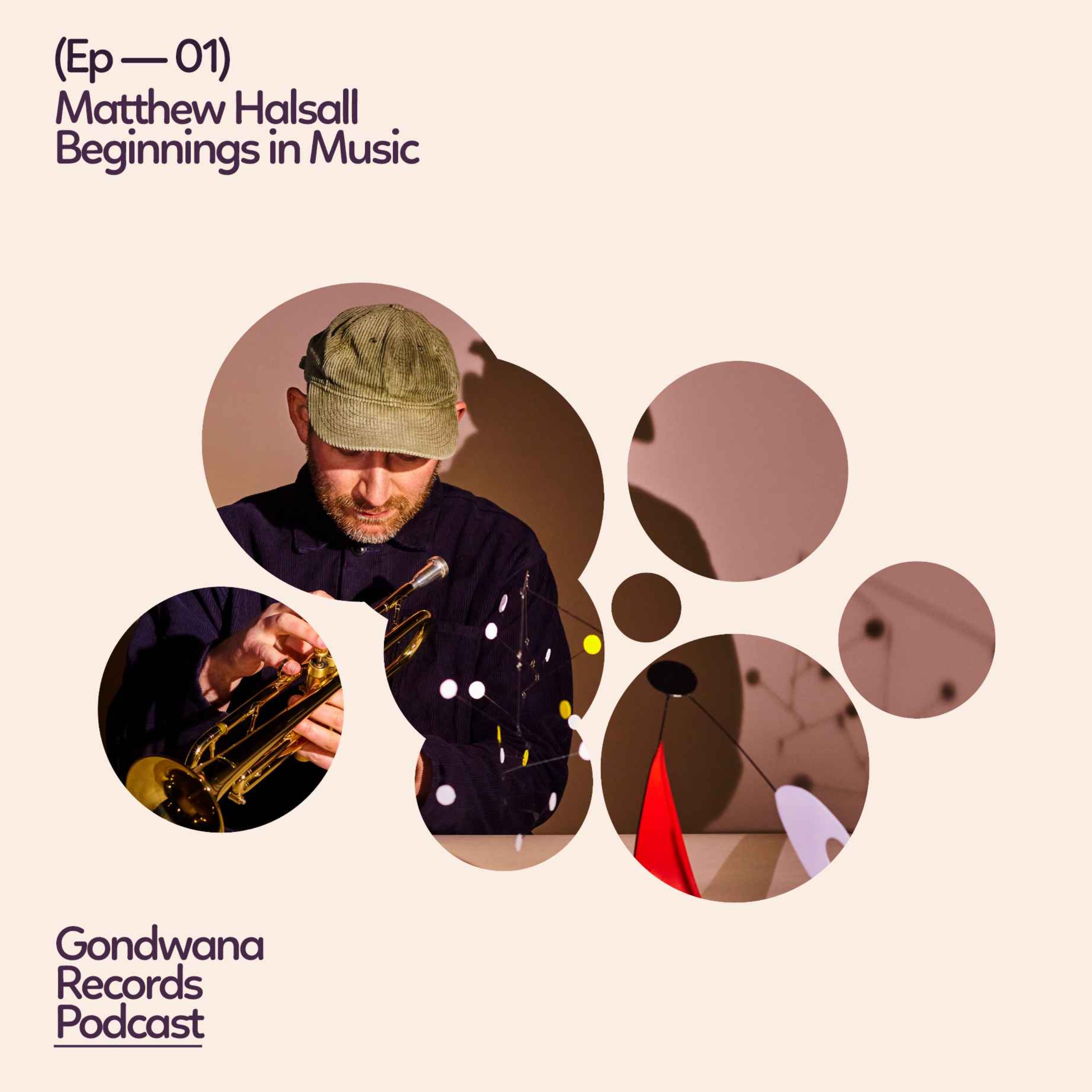 Ep.01 Matthew Halsall – Beginnings in Music