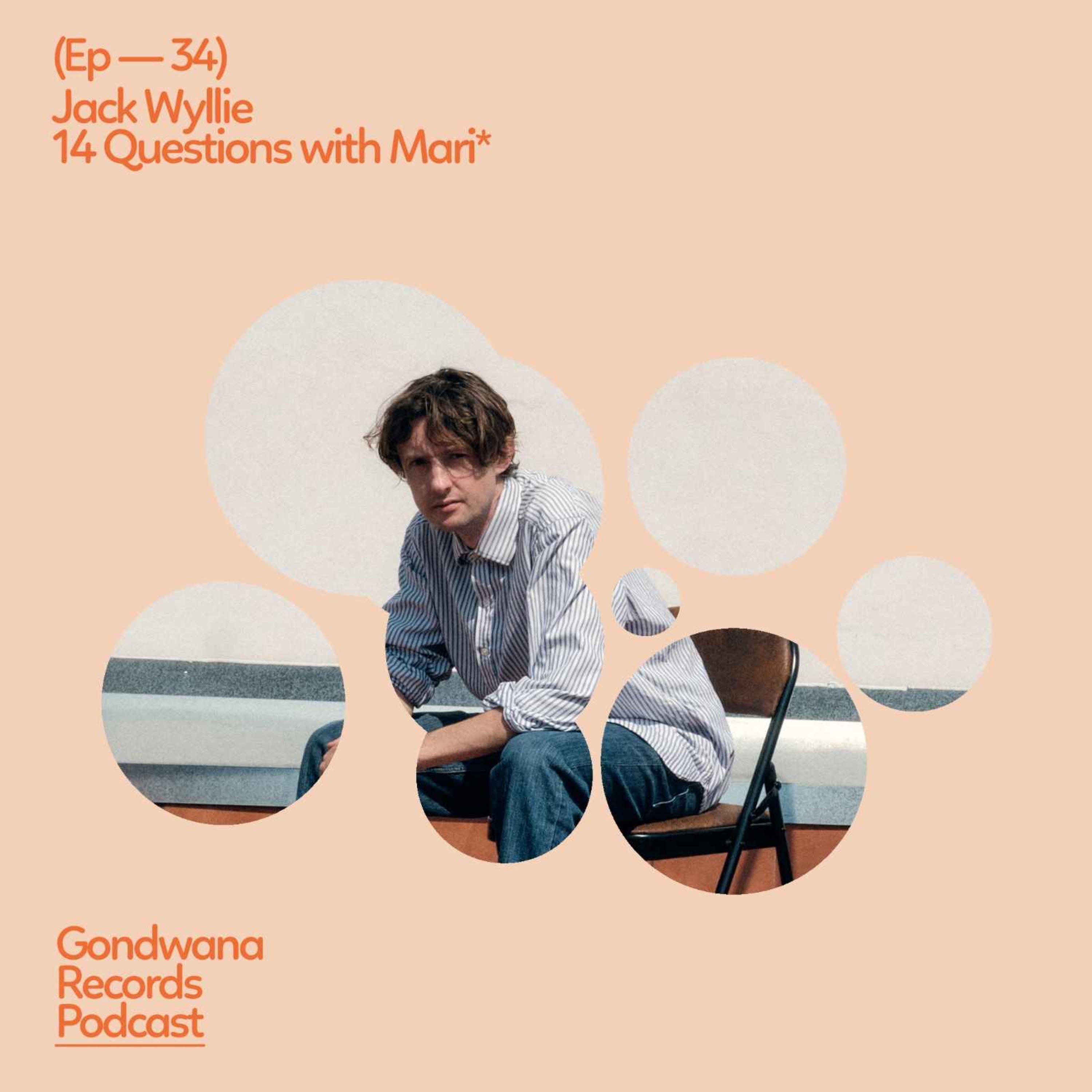 Ep. 34 Jack Wyllie – 14 Questions with Mari*