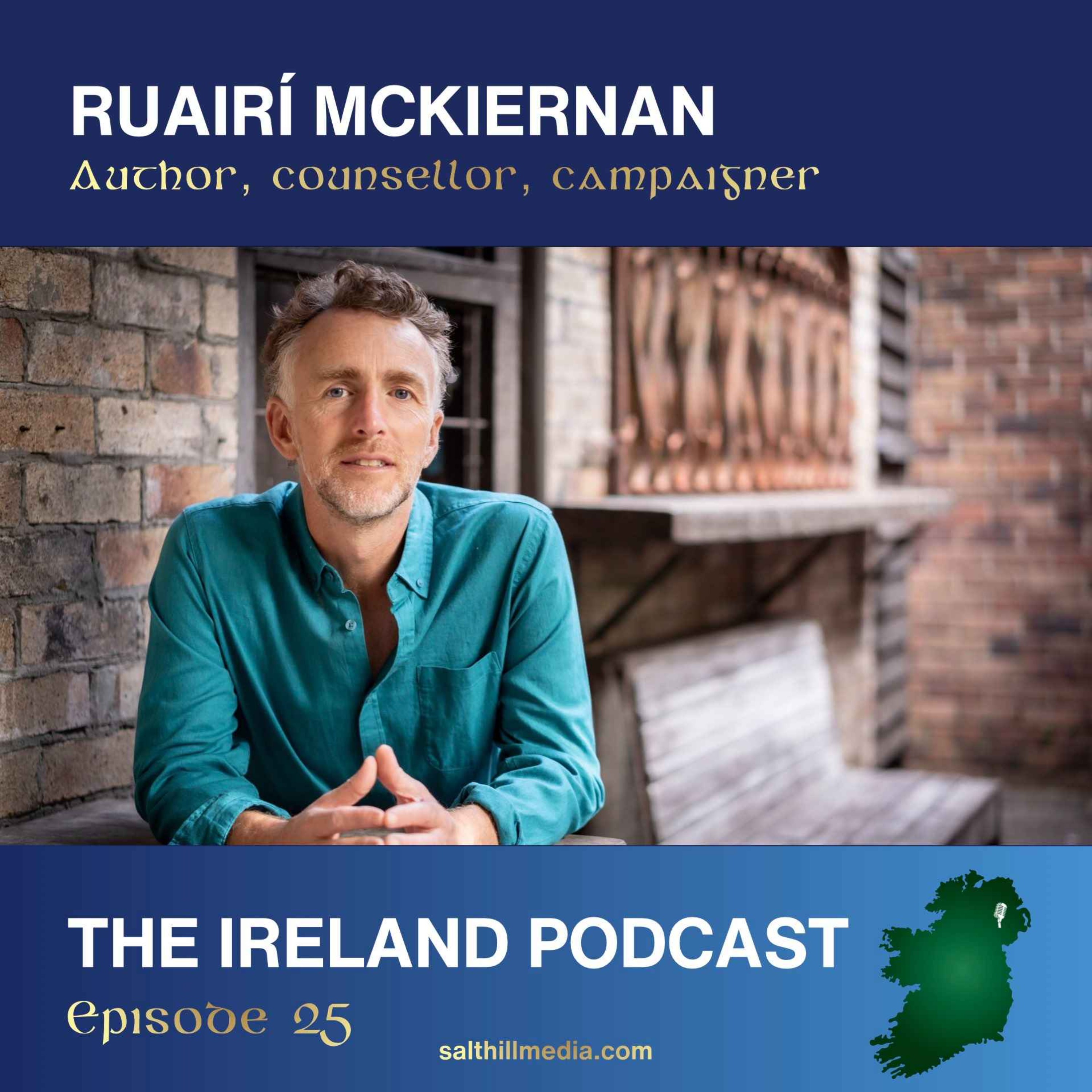 25. Ruairí McKiernan: Author, counsellor, campaigner