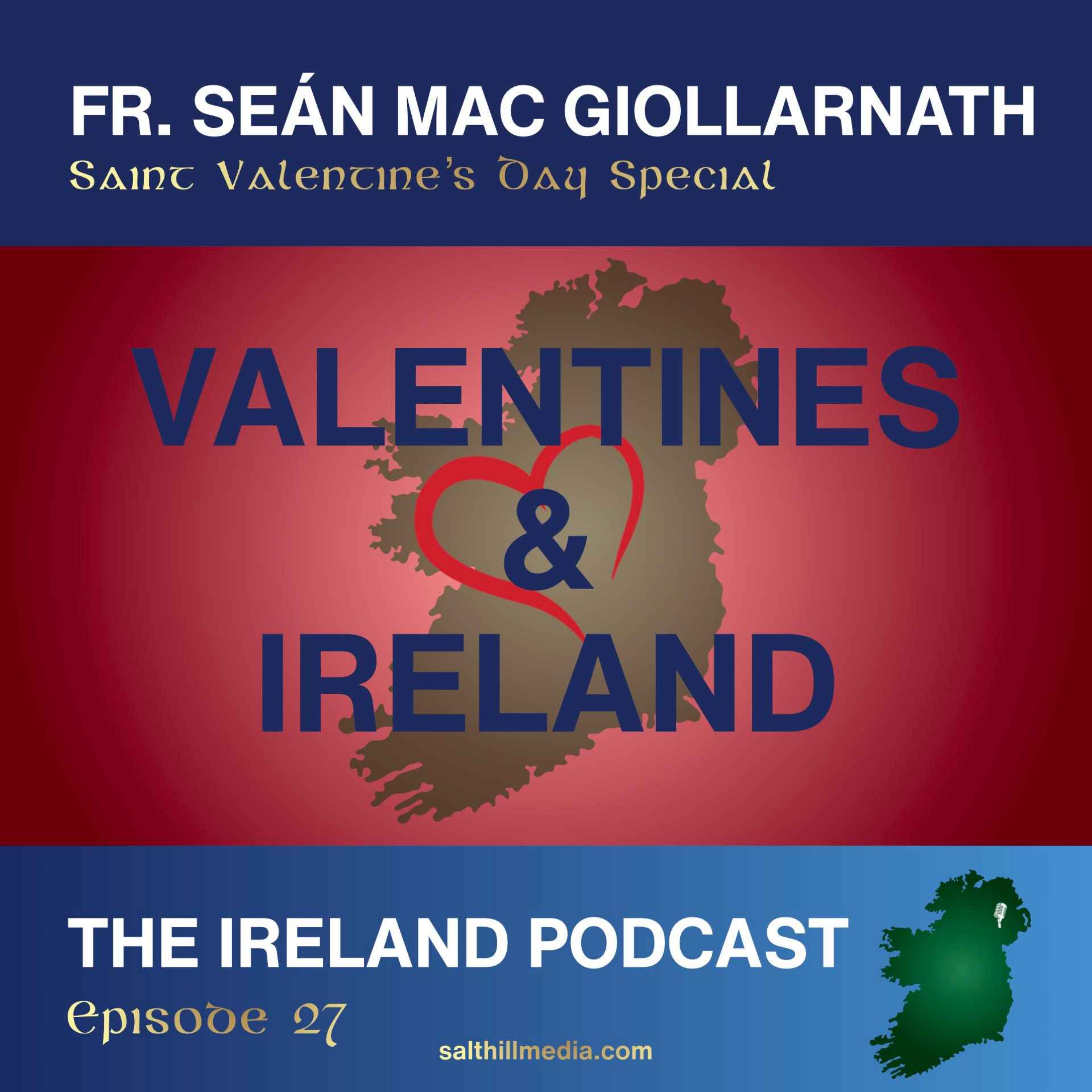 27. Valentines & Ireland: Fr. Séan Mac Giollarnath feat. Irish With Mollie