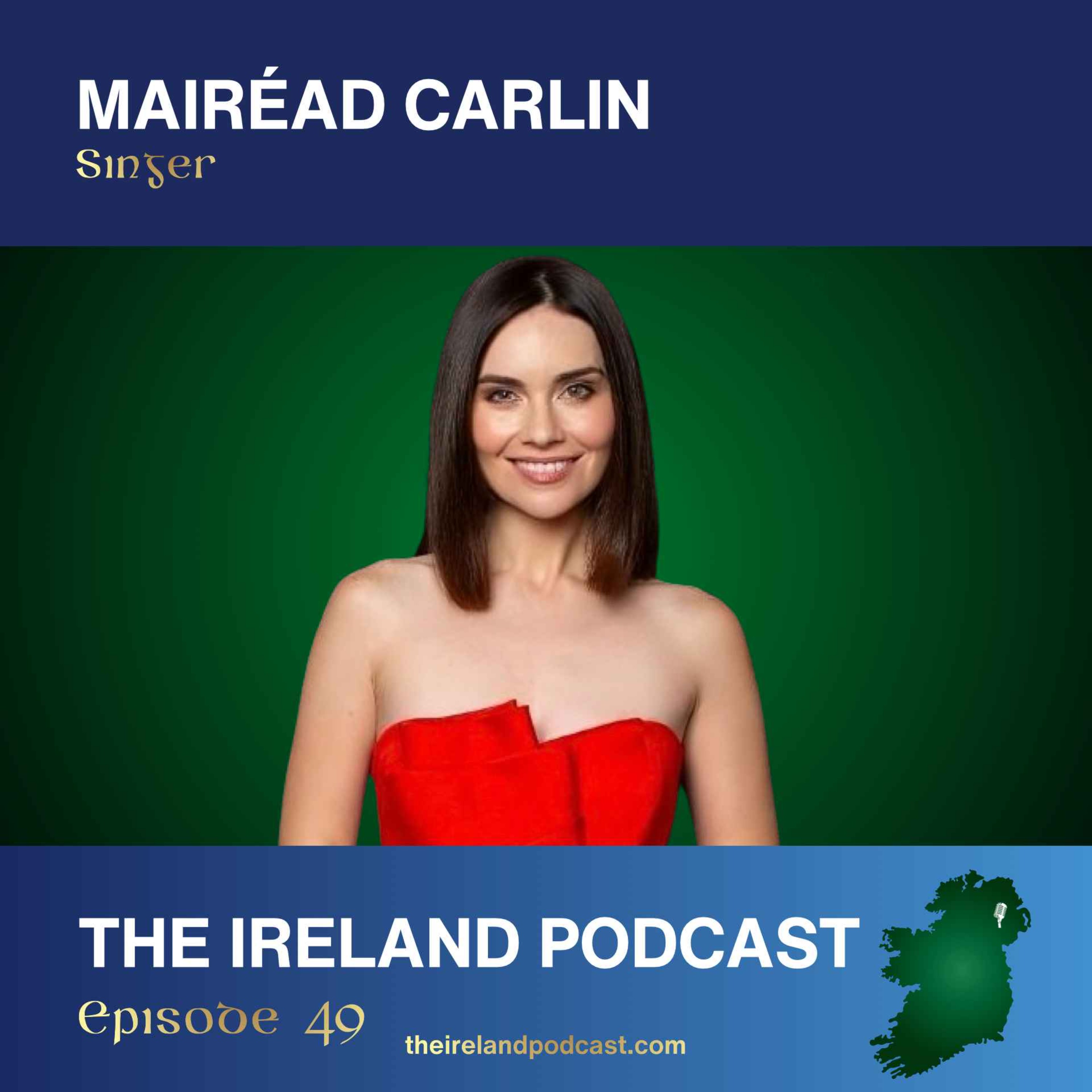 49. Mairéad Carlin: Celtic Woman - The Ireland Podcast | Acast