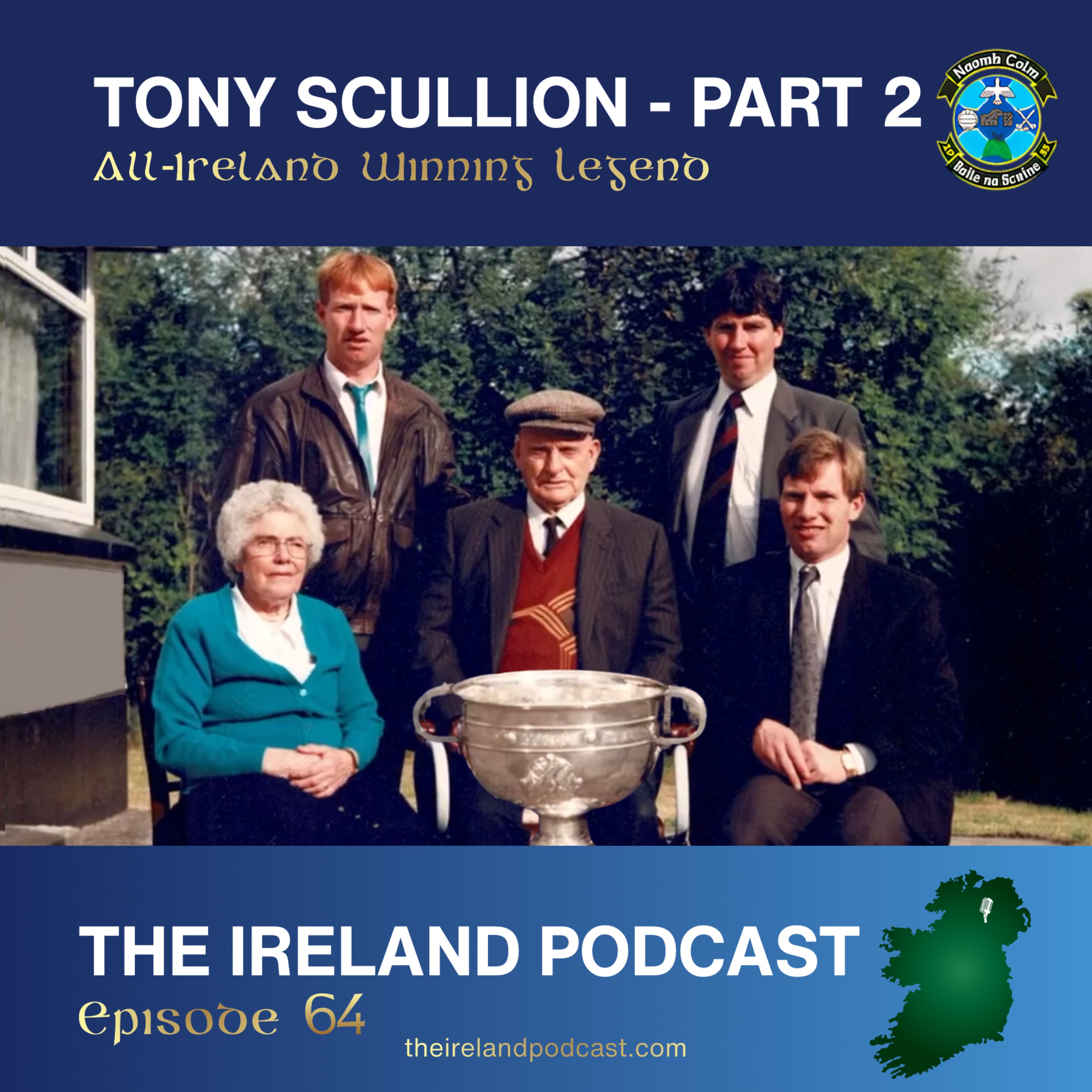 64. Tony Scullion: All-Ireland Winning Legend - Part 2