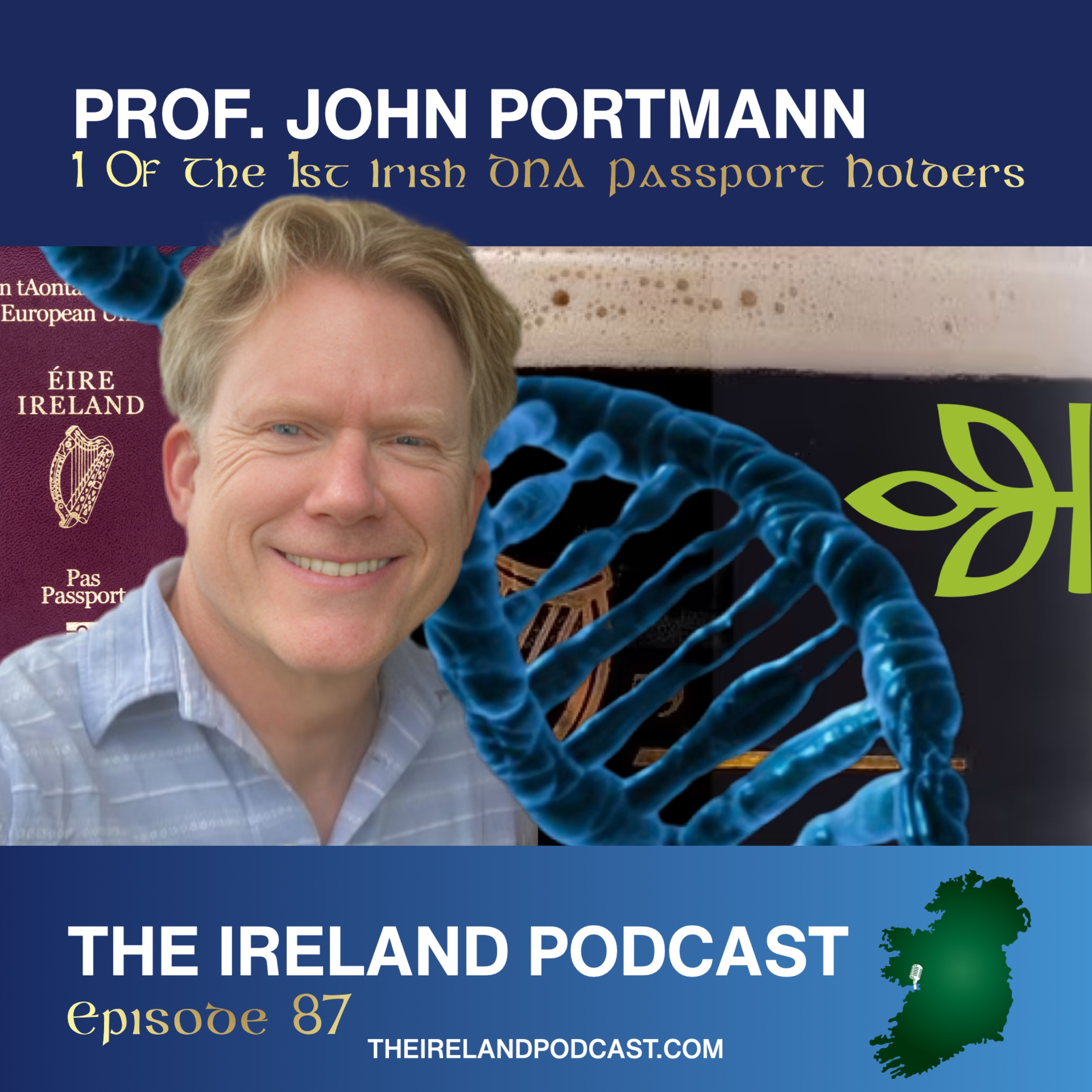 87. Prof. John Portmann: One Of The 1st Irish Passport Holders Through DNA