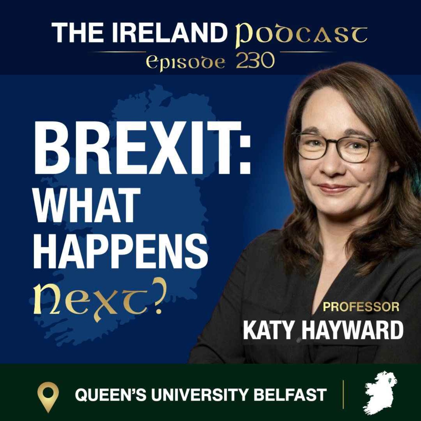 230. Brexit: What Happens Next? Prof. Katy Hayward