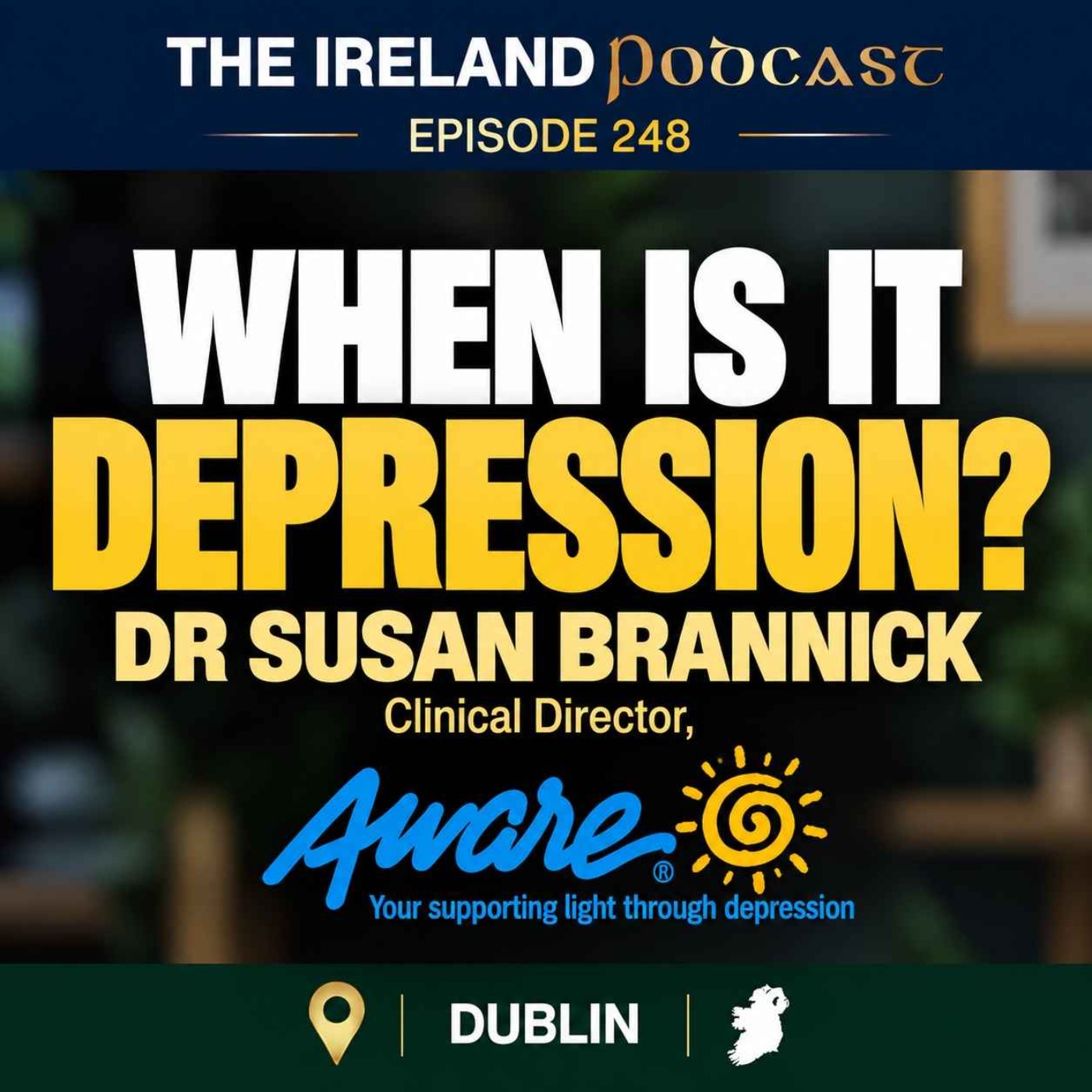 248. When Is It Depression? | Dr Susan Brannick, Aware