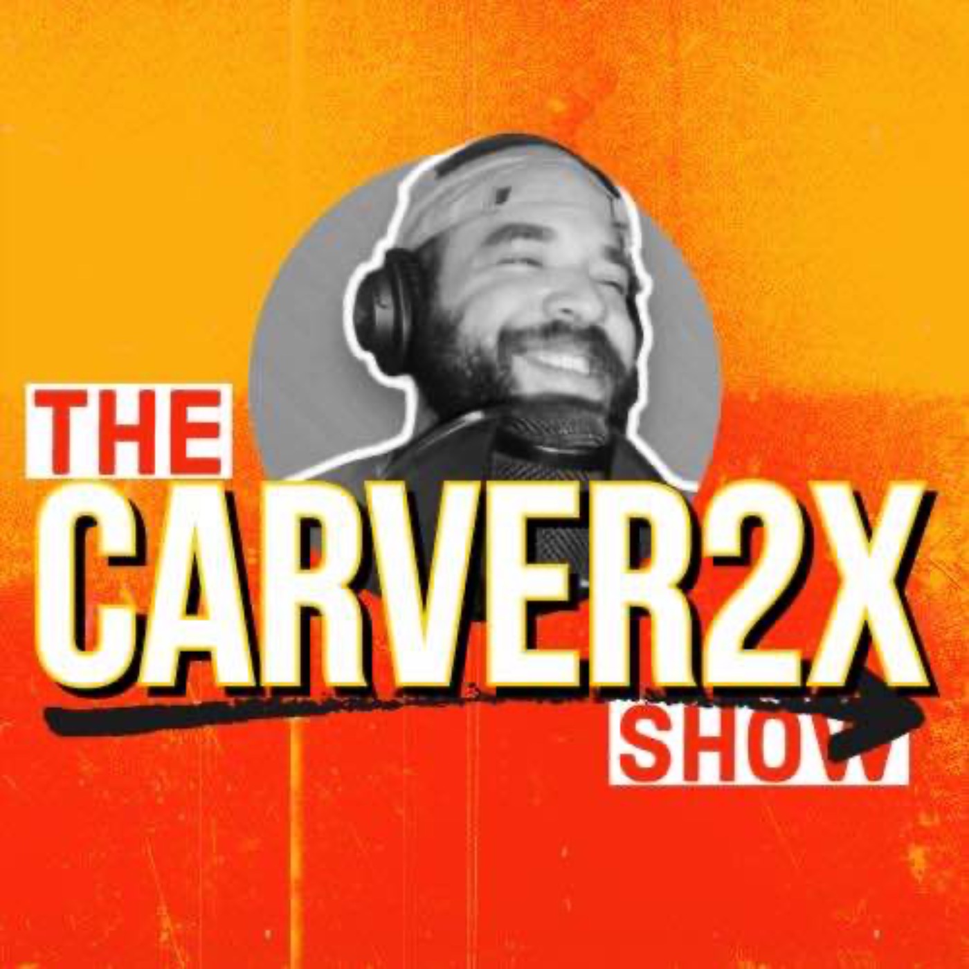 The Carver2x Show