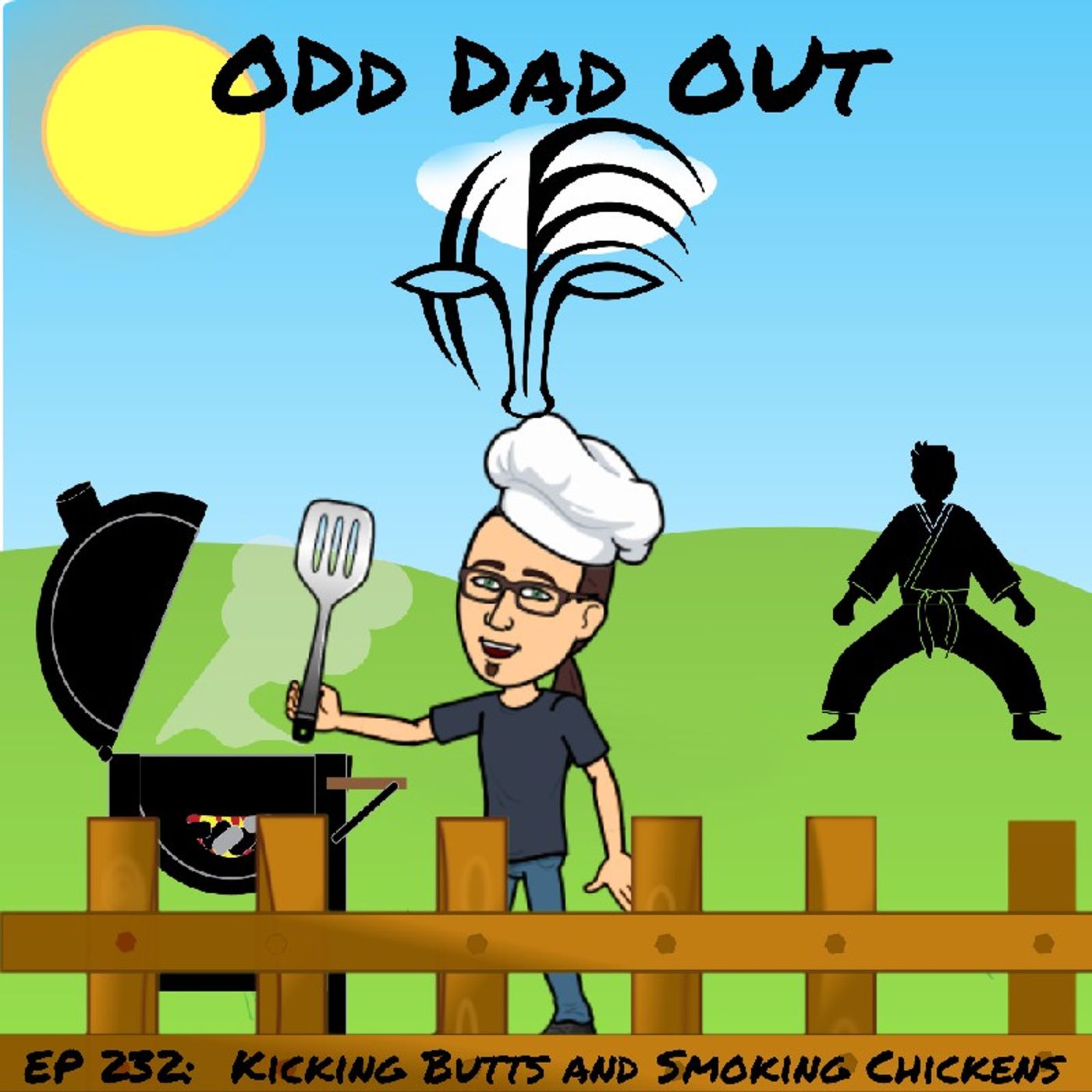 Kicking Butts and Smoking Chickens: ODO 232
