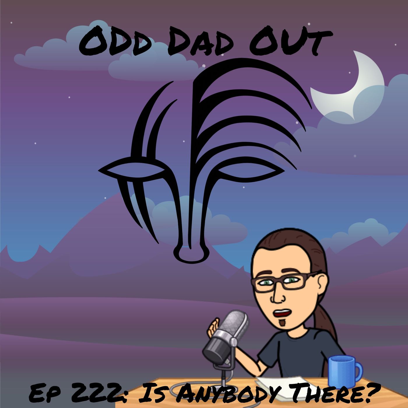 Is Anybody There? : ODO 222
