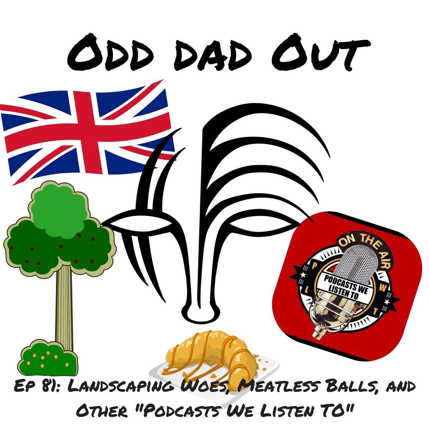Landscaping Woes, Meatless Balls, and Other "Podcasts We Listen To"- ODO 81 episode artwork