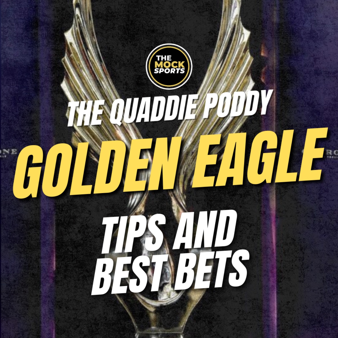 The Golden Eagle 2025 Tips, Preview and Best Bets episode artwork