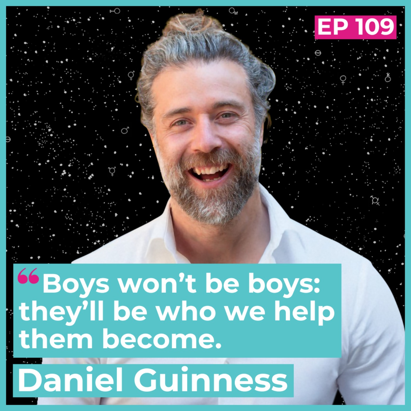 Boys Won’t Be Boys: They’ll Be Who We Help Them Become
