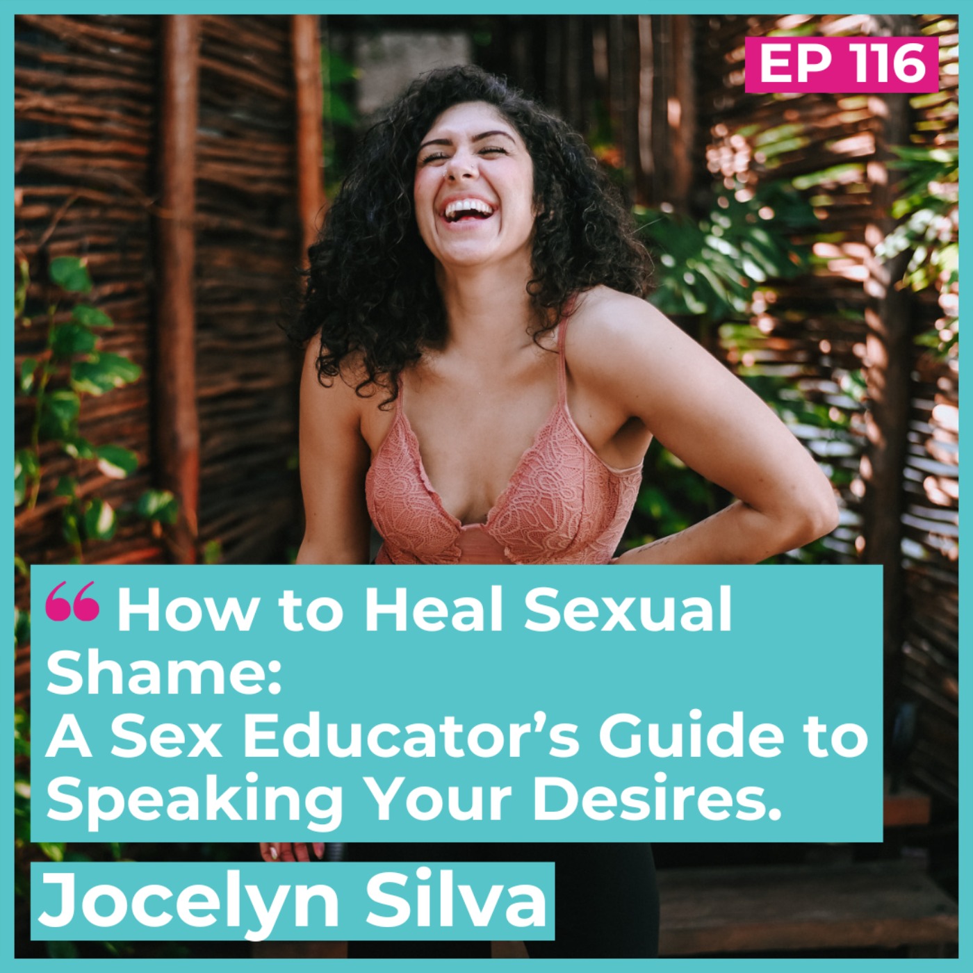 How to Heal Sexual Shame: A Sex Educator’s Guide to Speaking Your Desires episode artwork