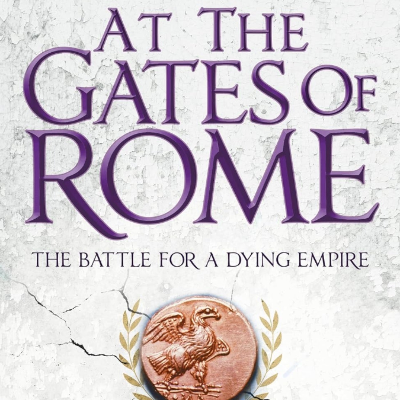 At the Gates of Rome with Don Hollway