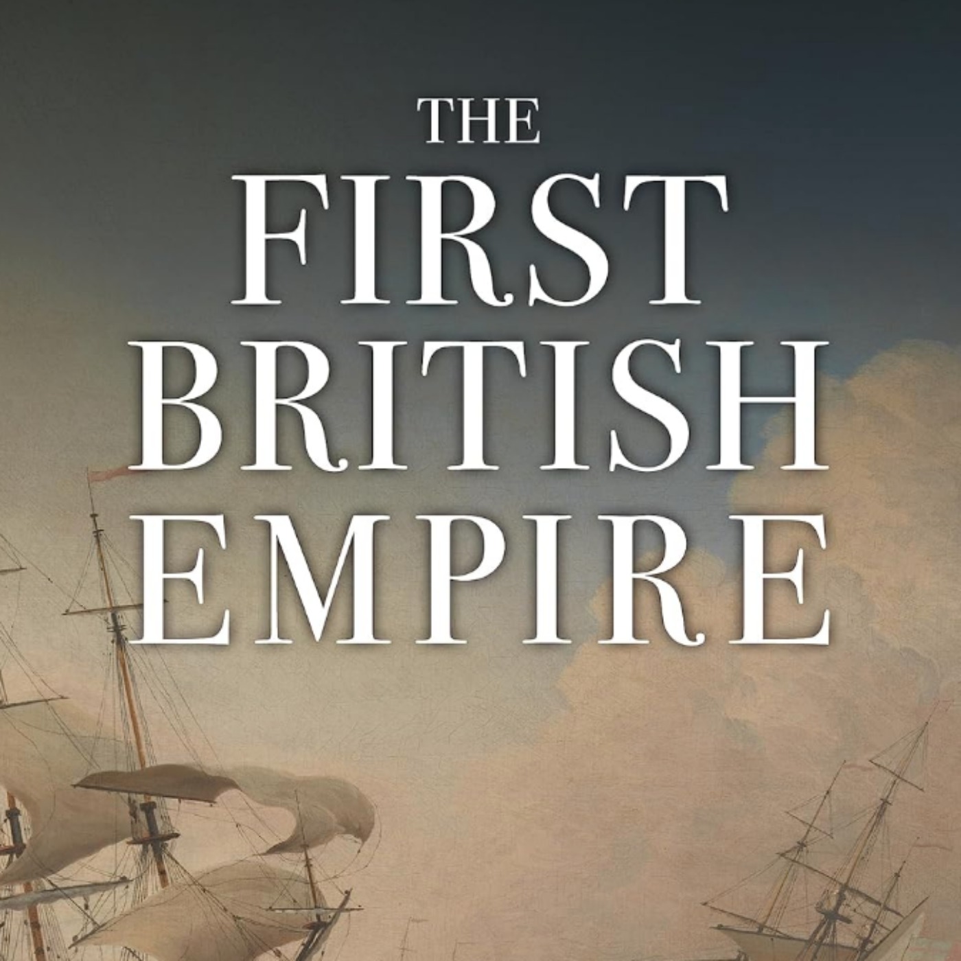 The First British Empire with John Oliphant