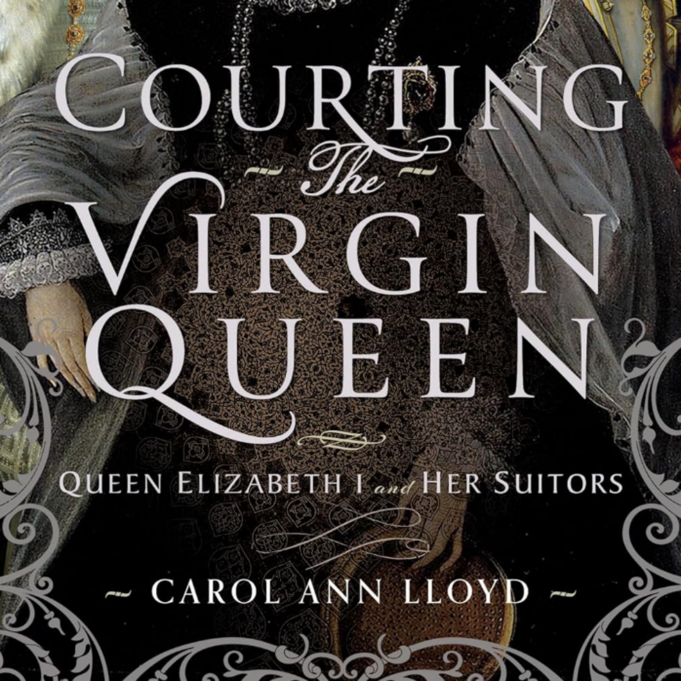 Elizabeth I's Historical Hinge with Carol Ann Lloyd