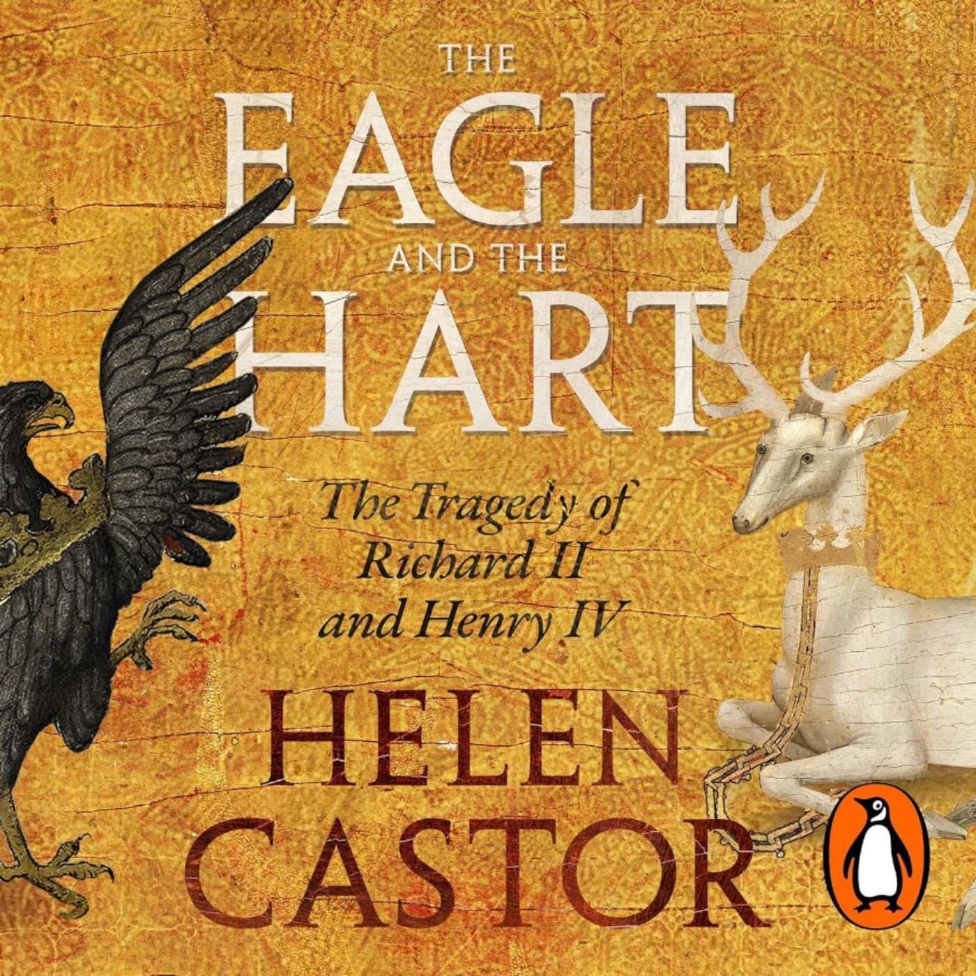 The Eagle and The Hart with Helen Castor