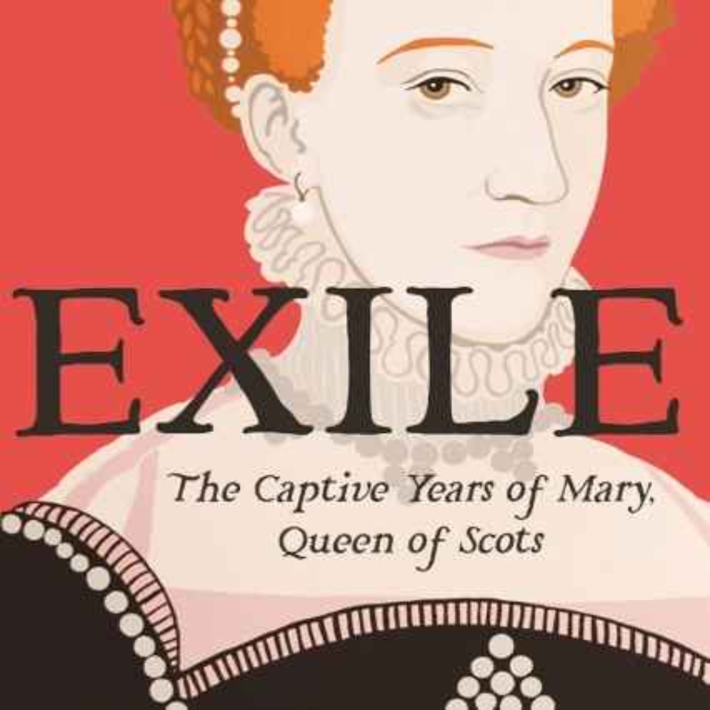 Exile: The Captive Years of Mary, Queen of Scots  with Rosemary Goring