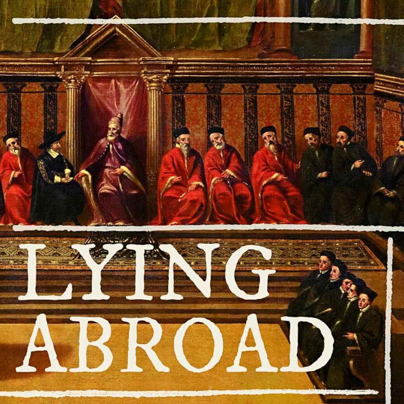 Lying Abroad: The Invention of Diplomacy with Carol Chillington Rutter
