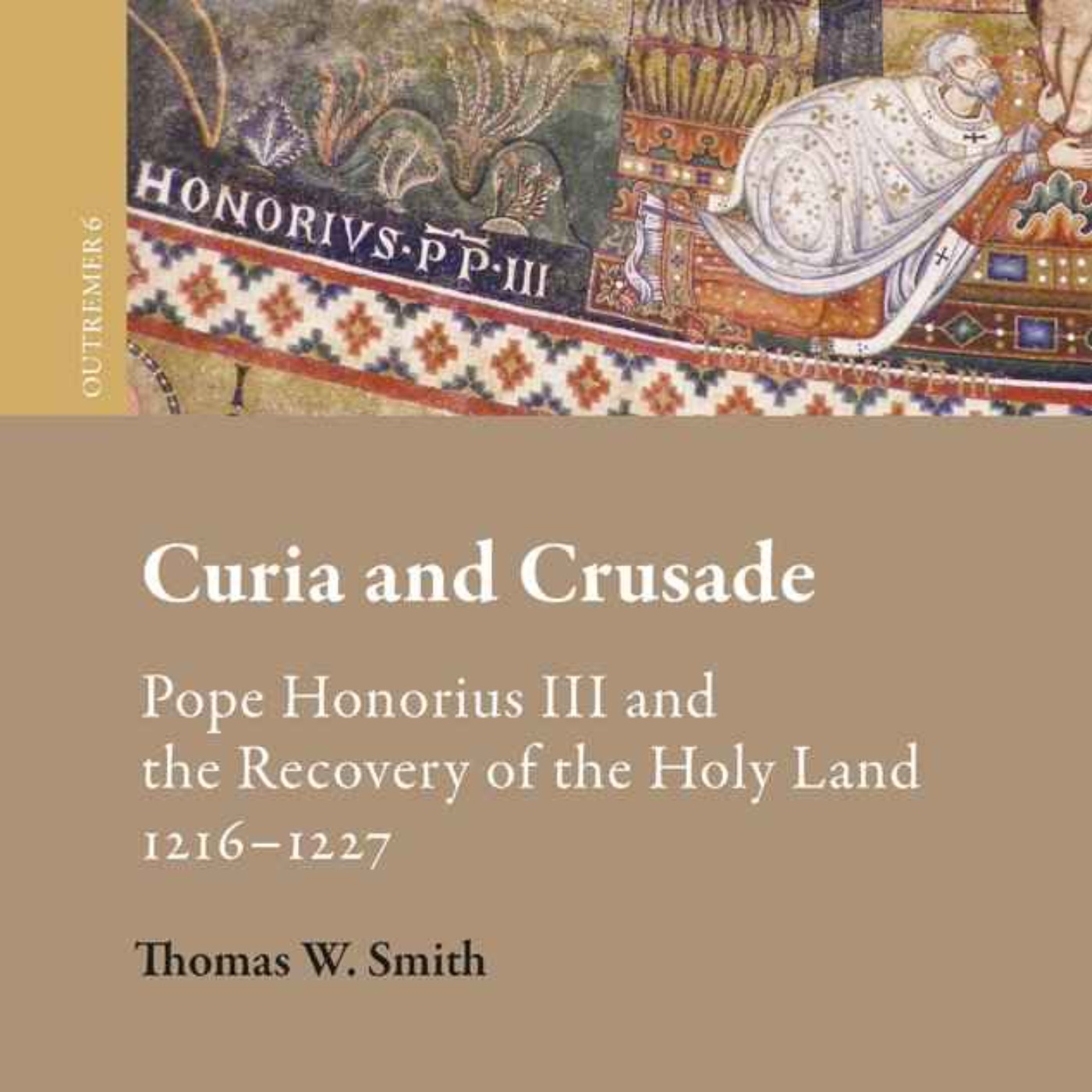 Curia and Crusade with Dr Thomas W Smith
