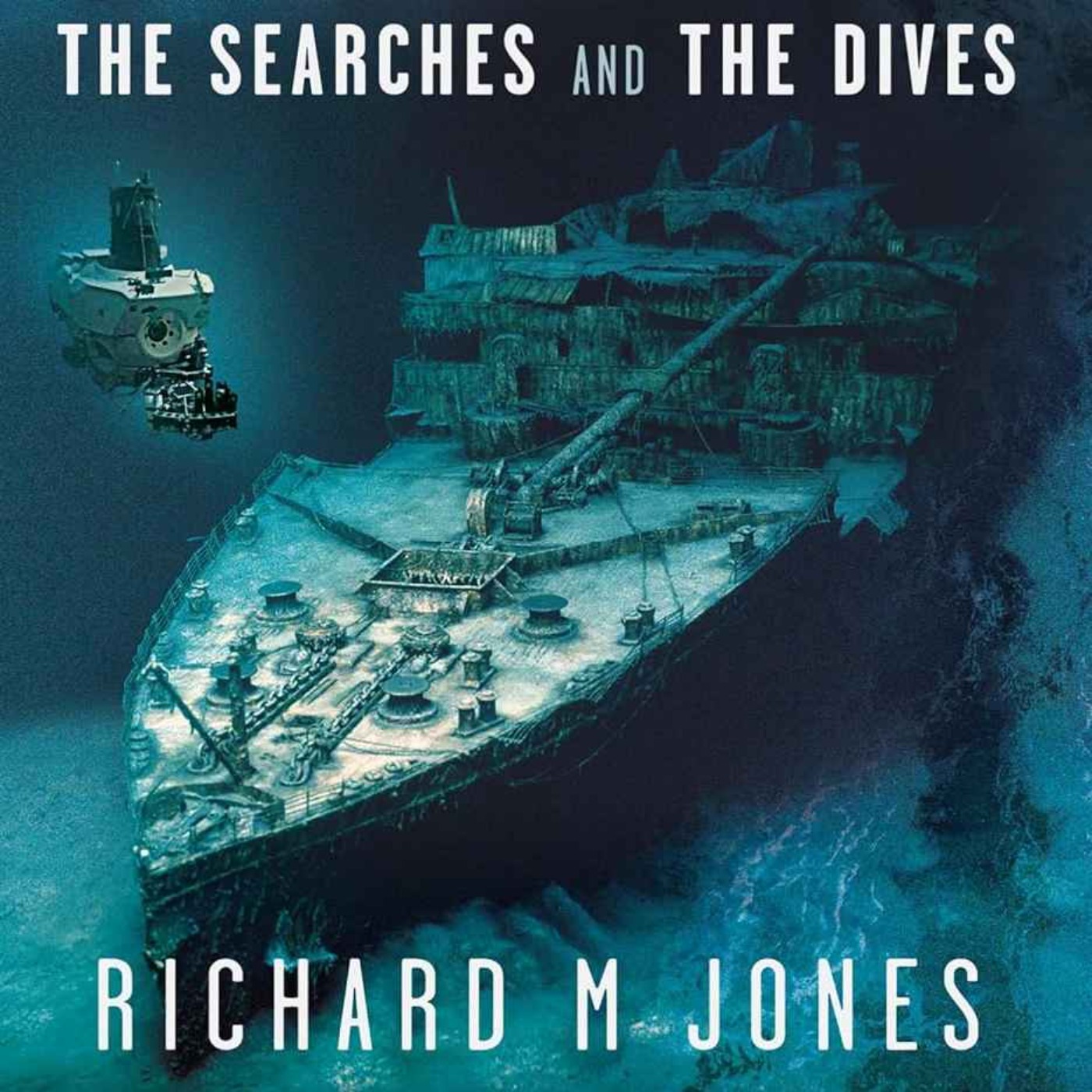 Titanic: The Searches and The Dives with Richard M Jones episode artwork