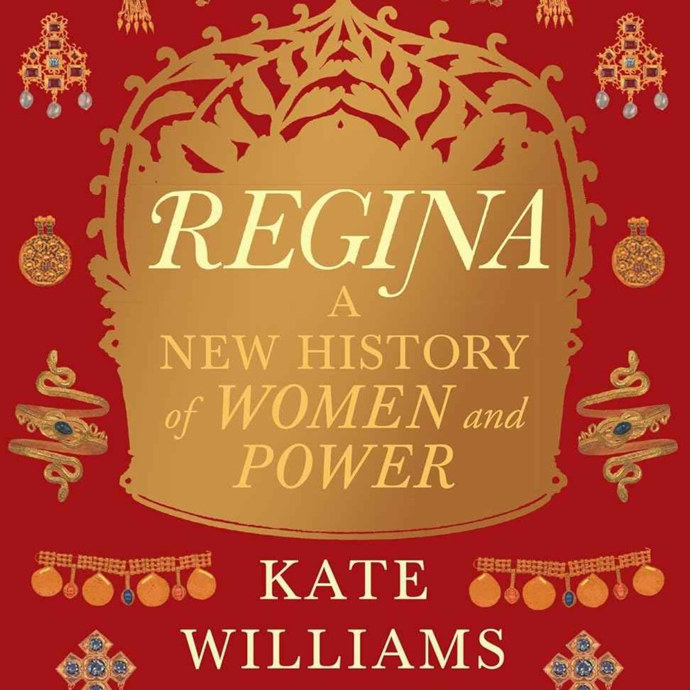 Regina: A New History of Women and Power with Kate Williams episode artwork