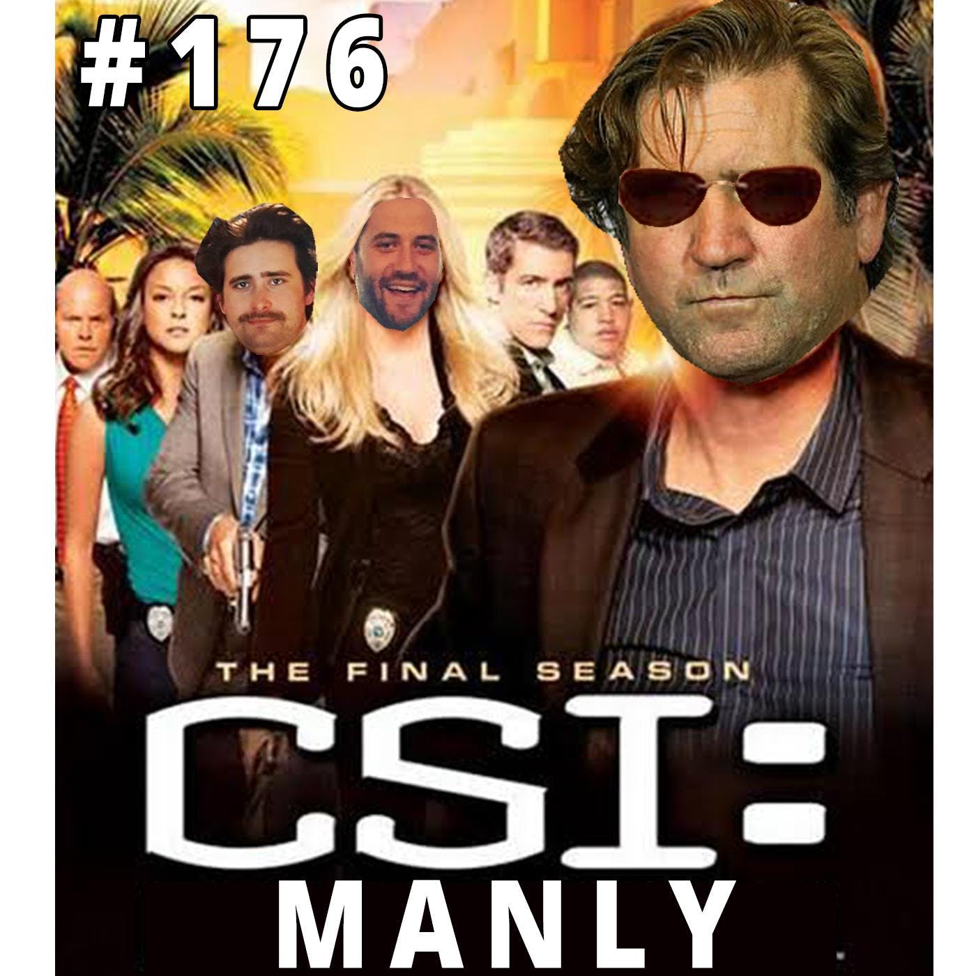 HSP 176 - CSI: Manly
