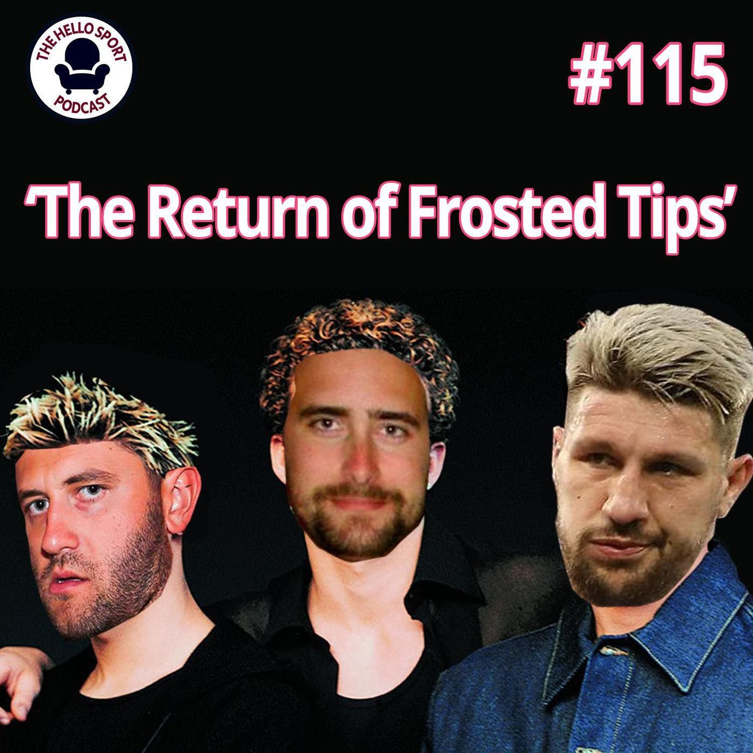 HSP #115 - The Return Of Frosted Tips