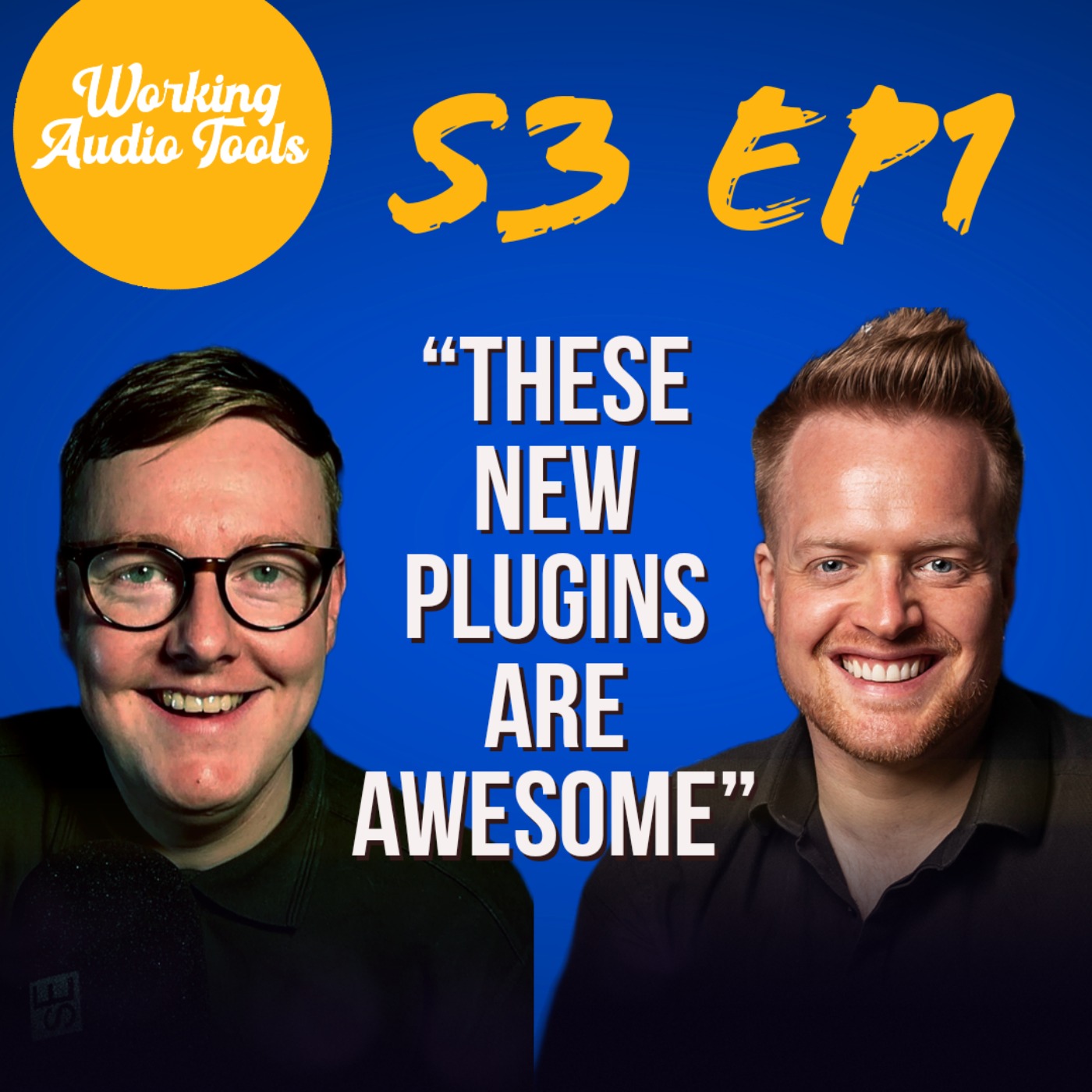 Paul Third & Ed Thorne Return | Working Audio Tools | S3 Ep1