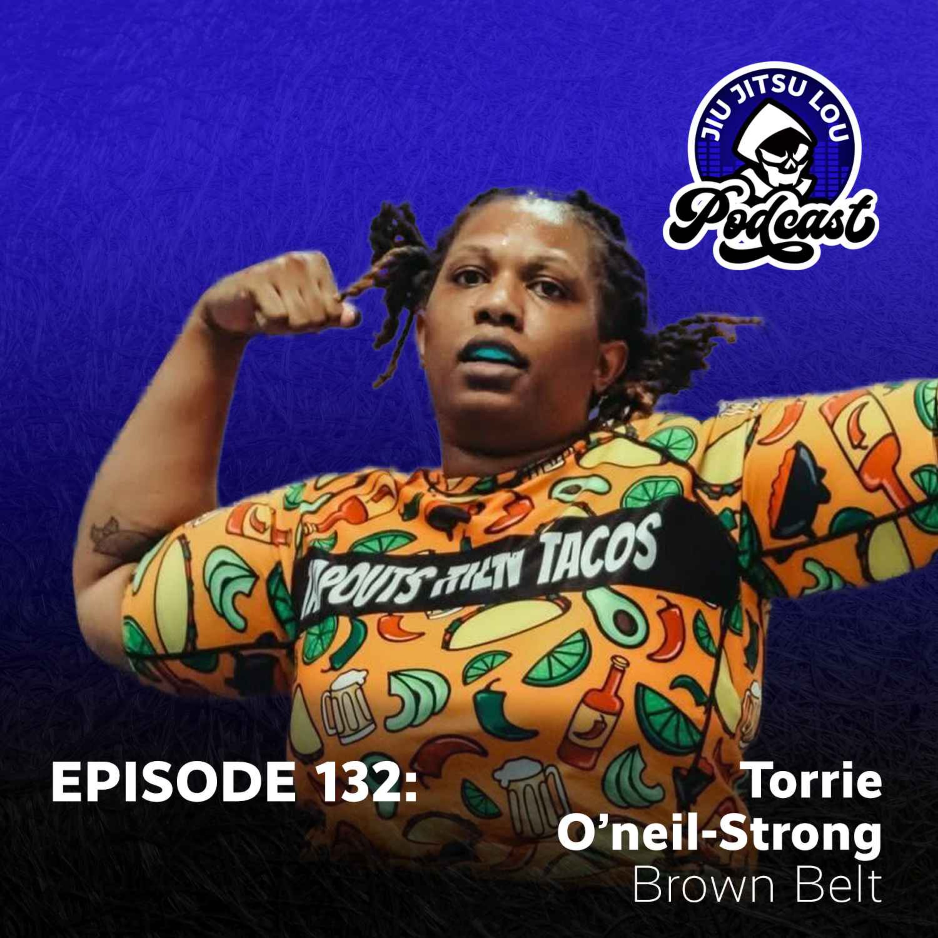 E132: Torrie O'neil-Strong - Brown Belt episode artwork