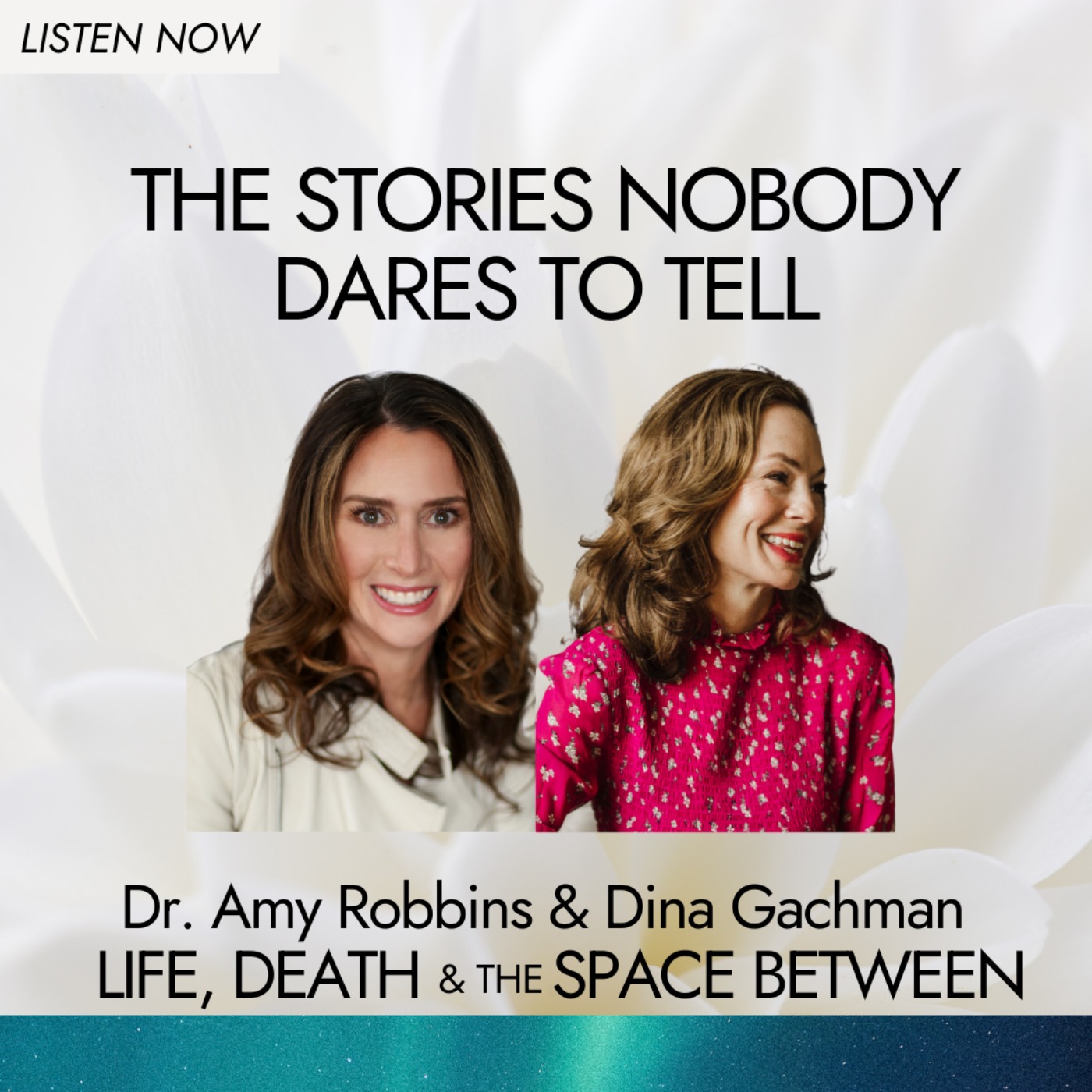 Life, Death & The Space Between with Dr. Amy Robbins
