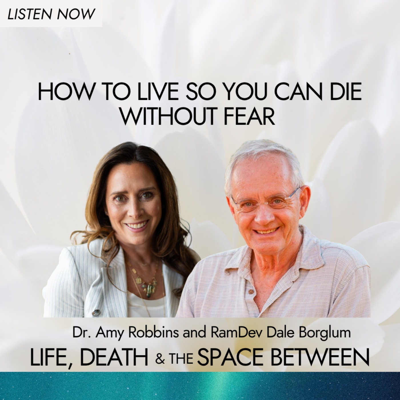 How to Live So You Can Die Without Fear | with Ram Dev Dale Borglum