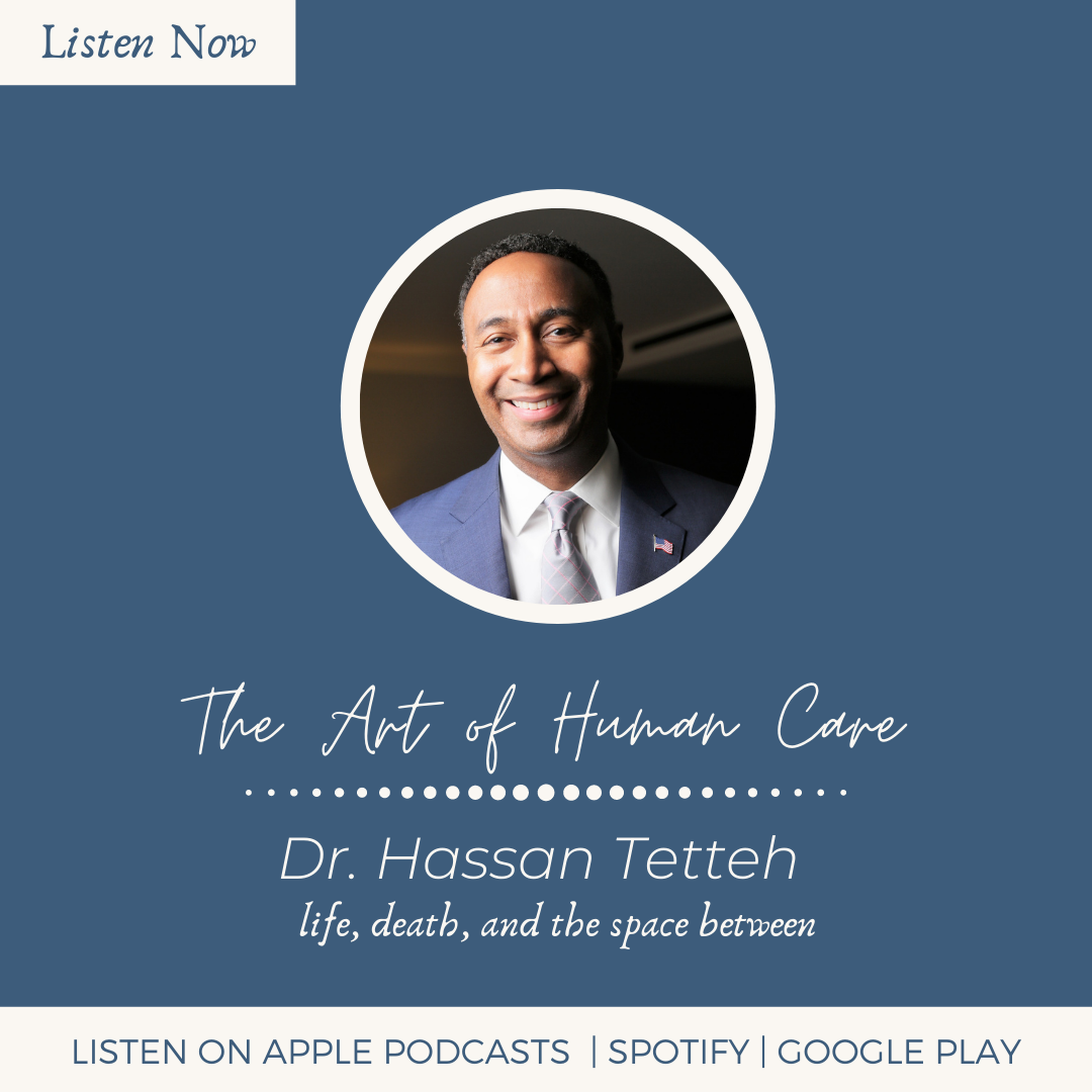 The Art of Human Care with Dr. Hassan Tetteh - Life, Death & The Space ...