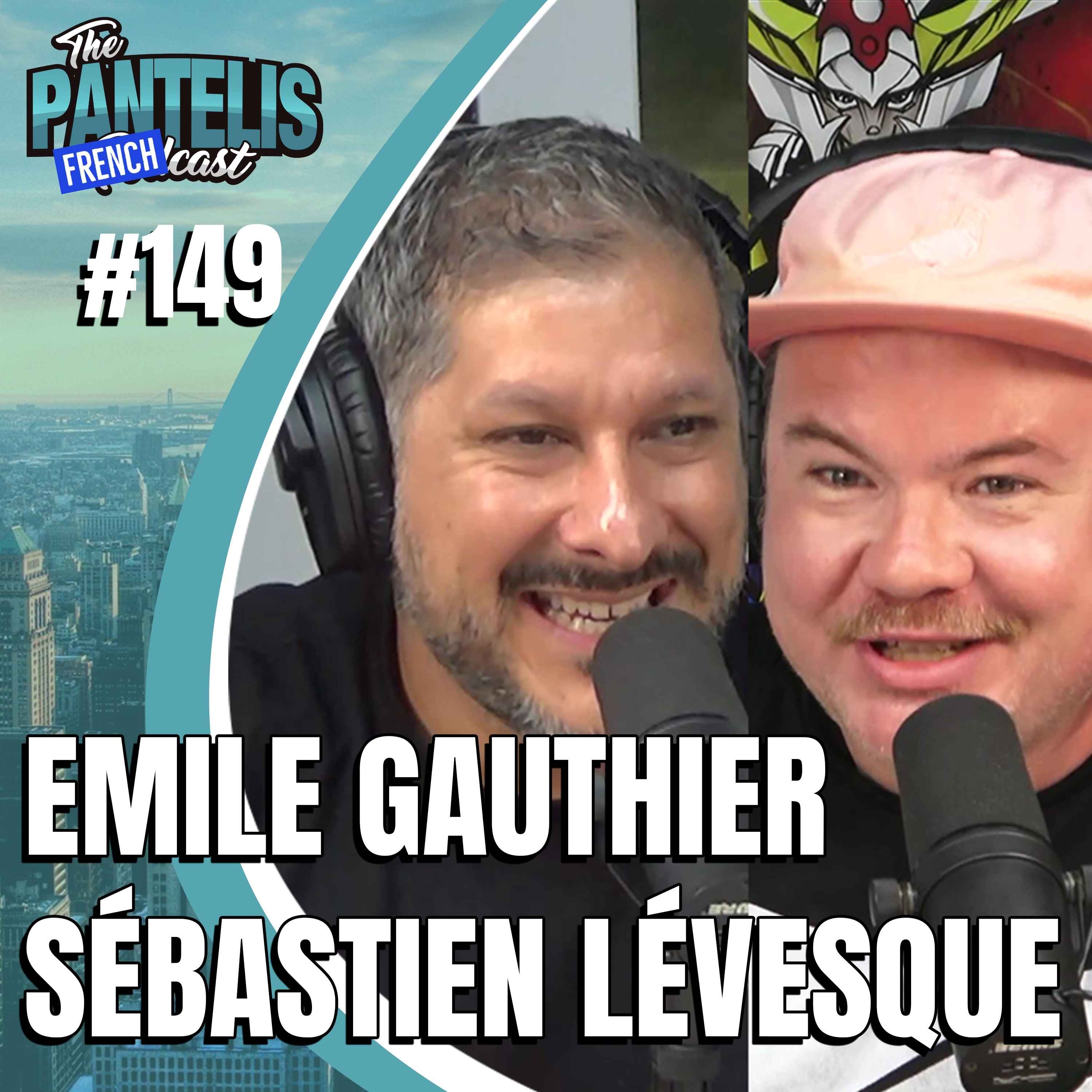 #149 - Emile Gauthier & Sébastien Lévesque