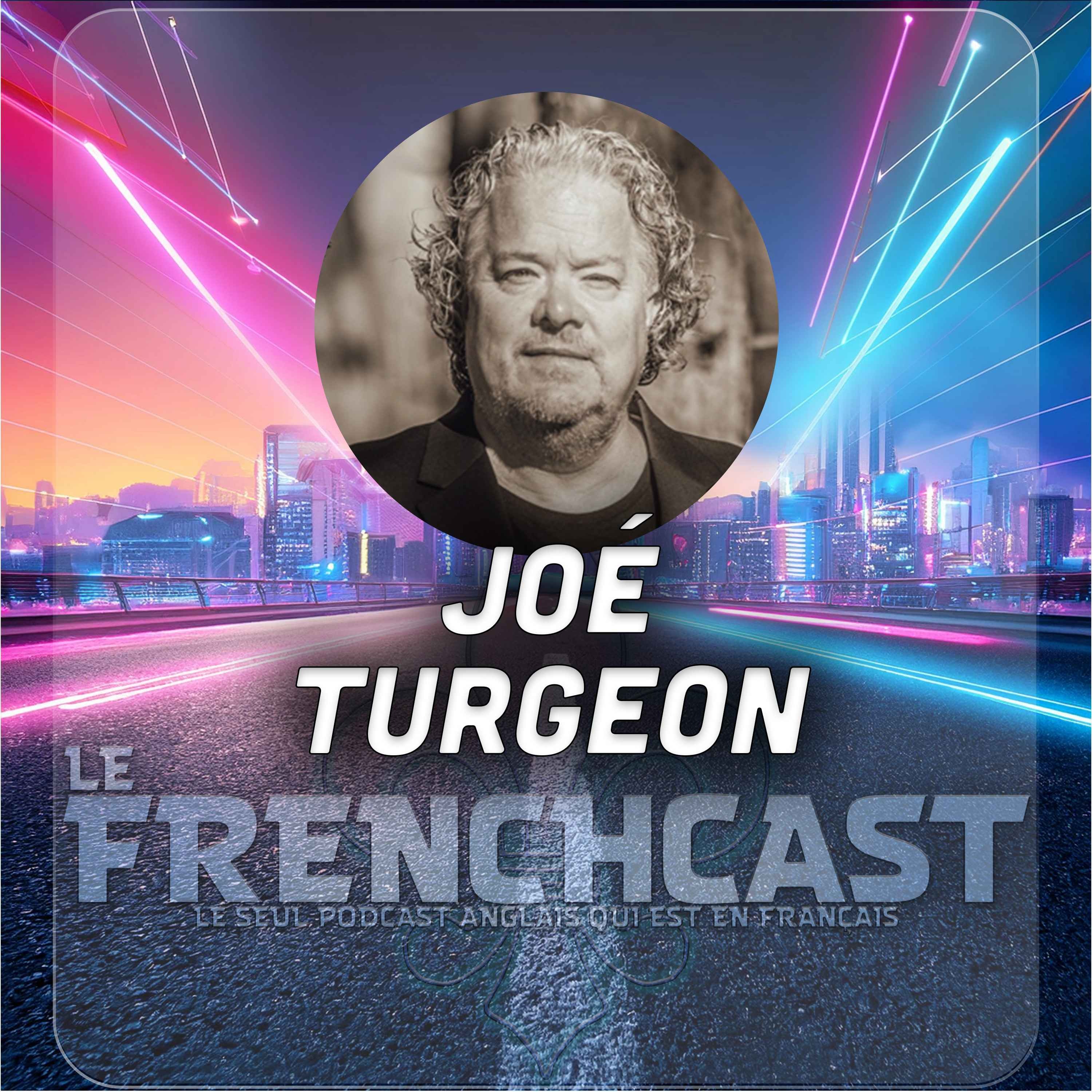 #225 - Joé Turgeon