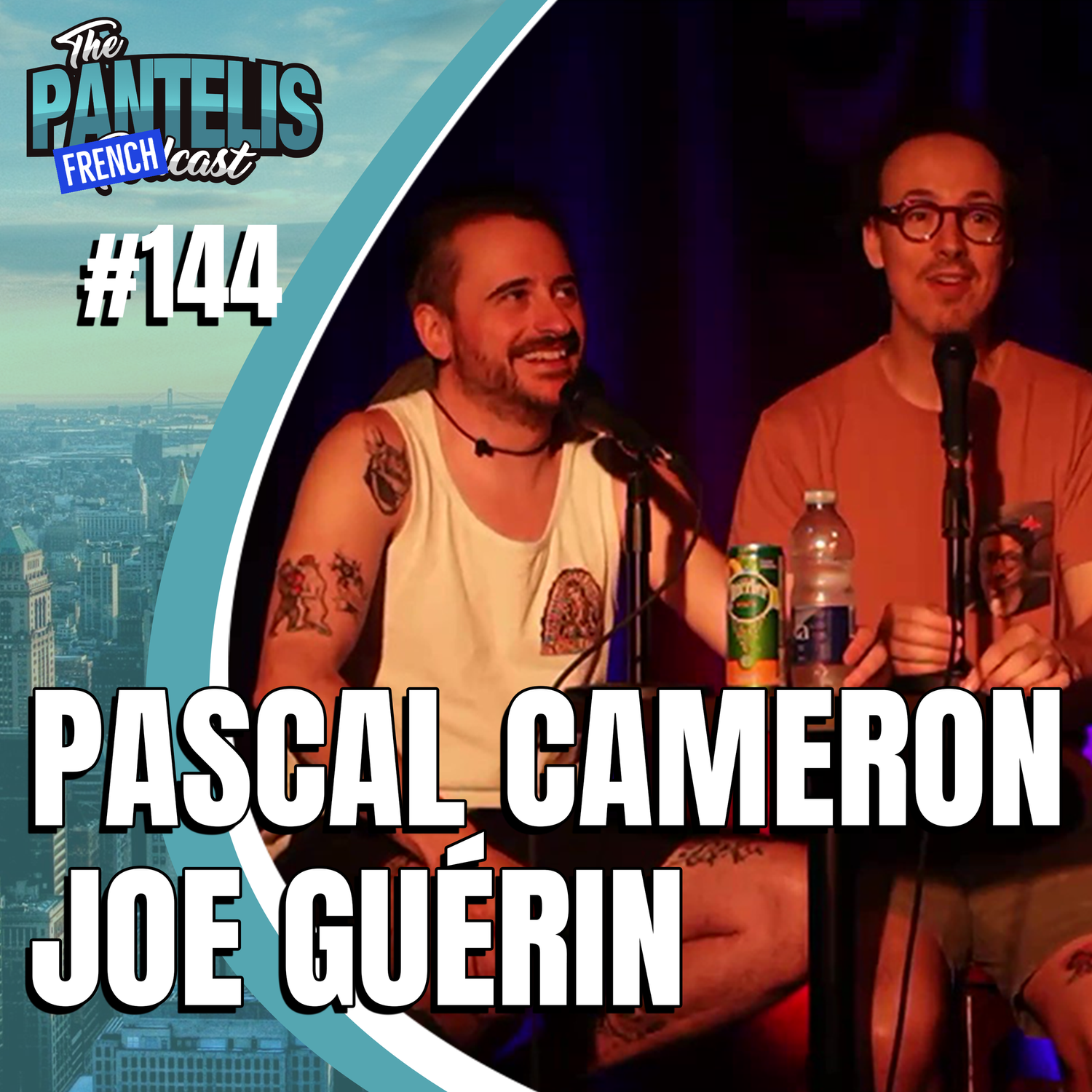#144 - Pascal Cameron &  Joe Guérin