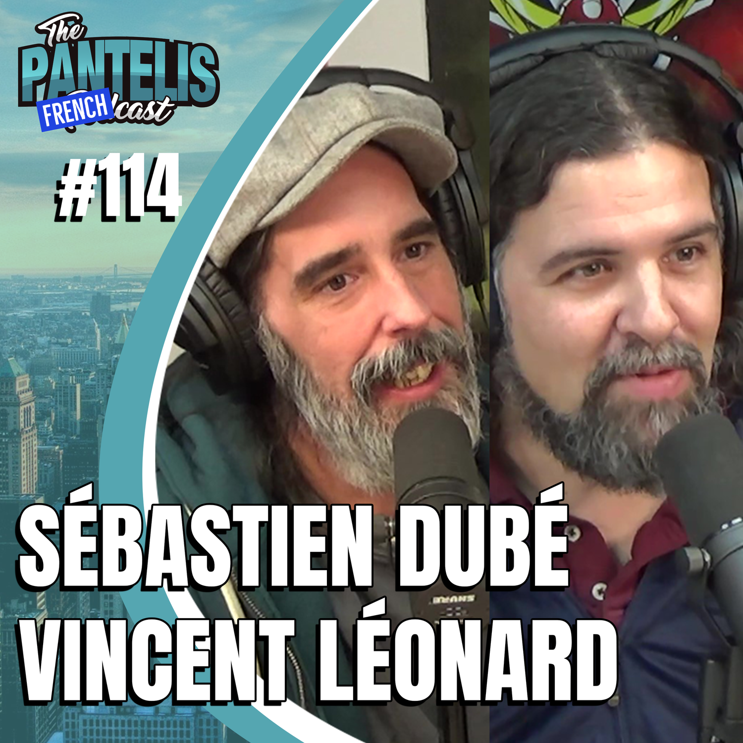 #114 - Sébastien Dubé & Vincent Léonard