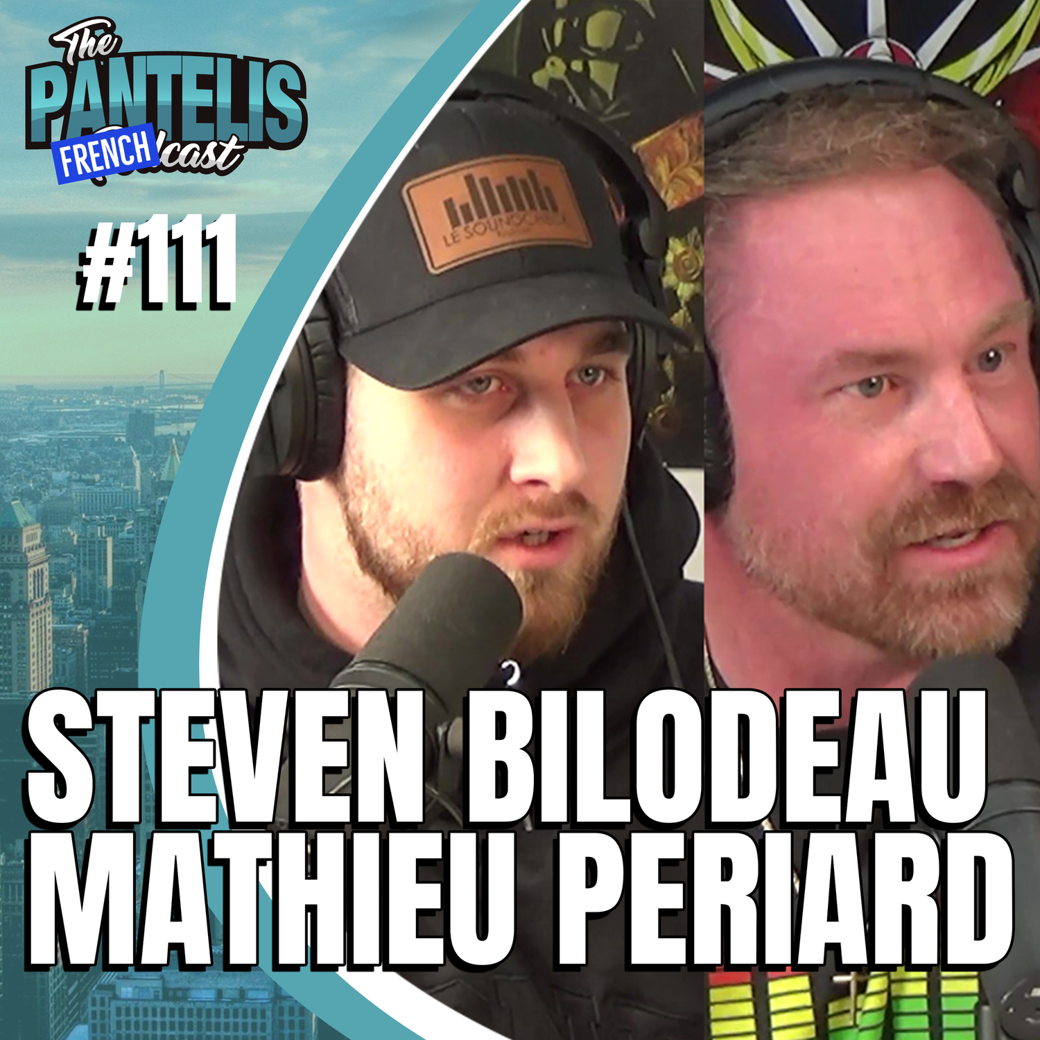 #111 - Steven Bilodeau & Mathieu Periard