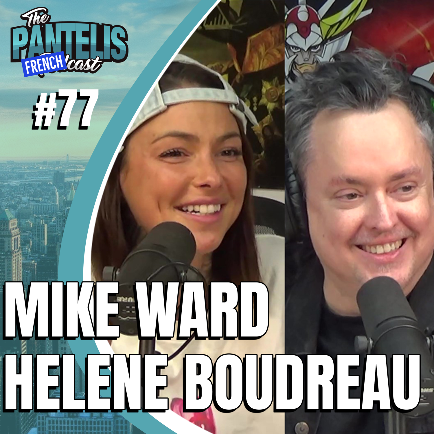 #77 - Mike Ward et Helene Boudreau