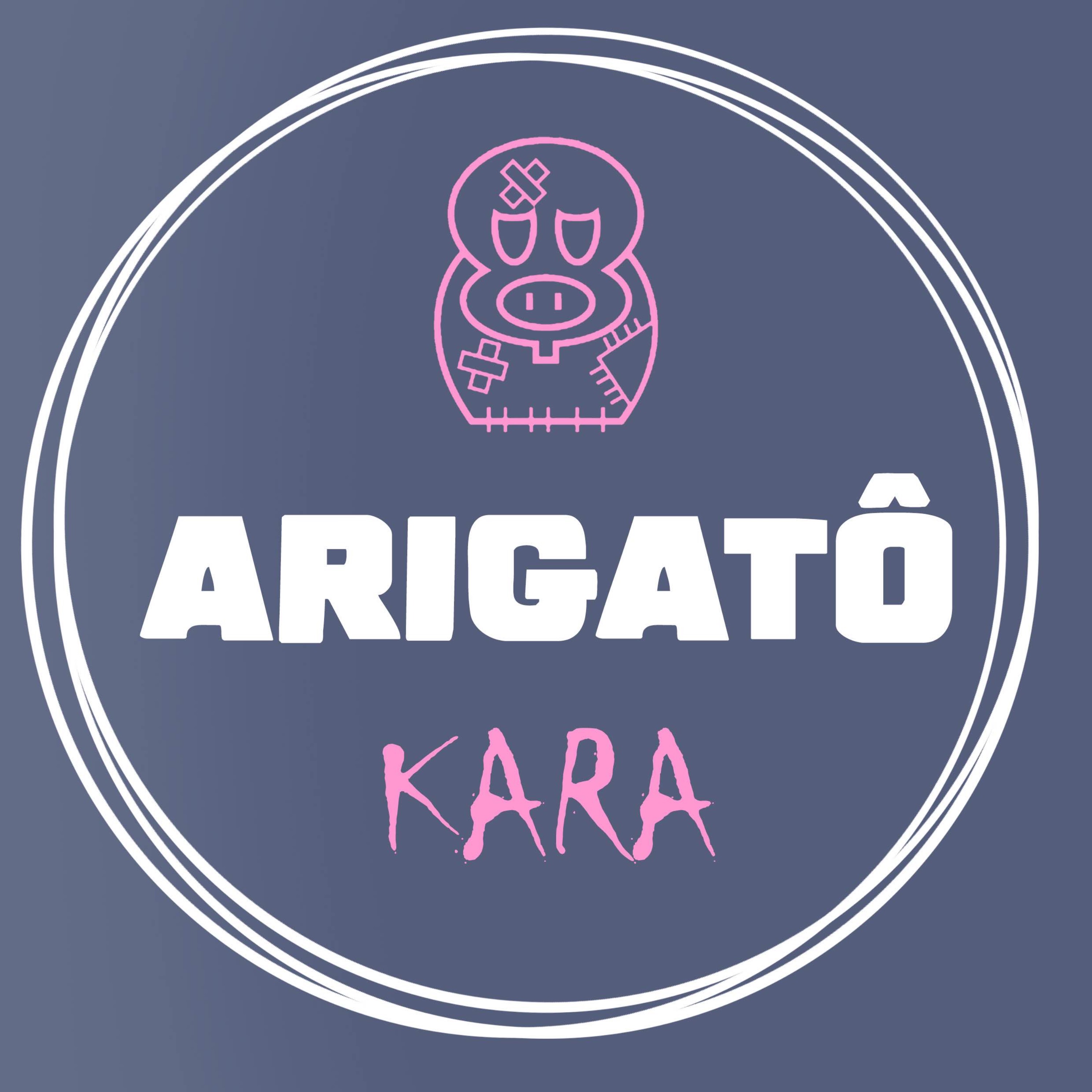 Arigatô – Kara