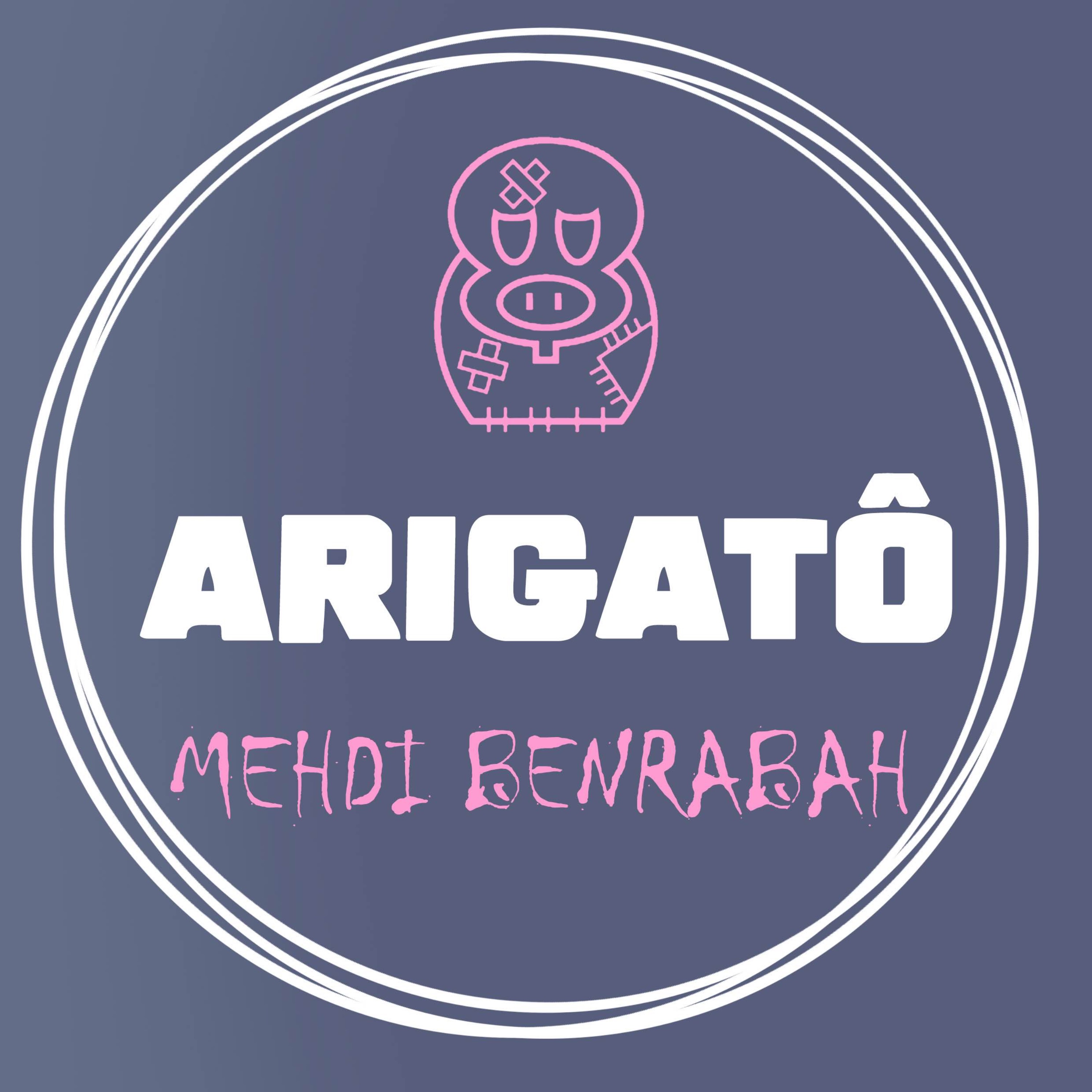 Arigatô – Mehdi Benrabah