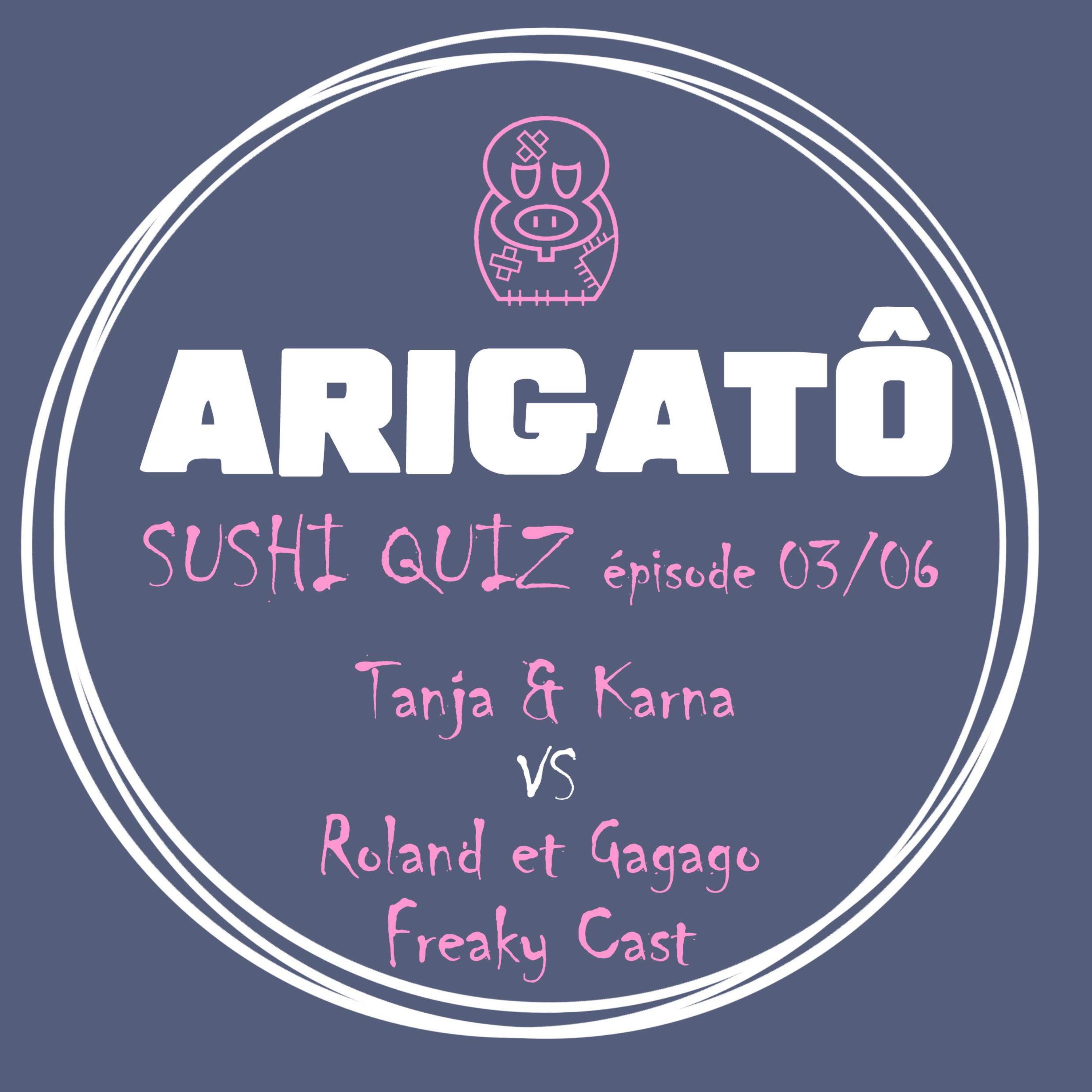 Arigato - Sushi Quiz - épisode 03 sur 06
